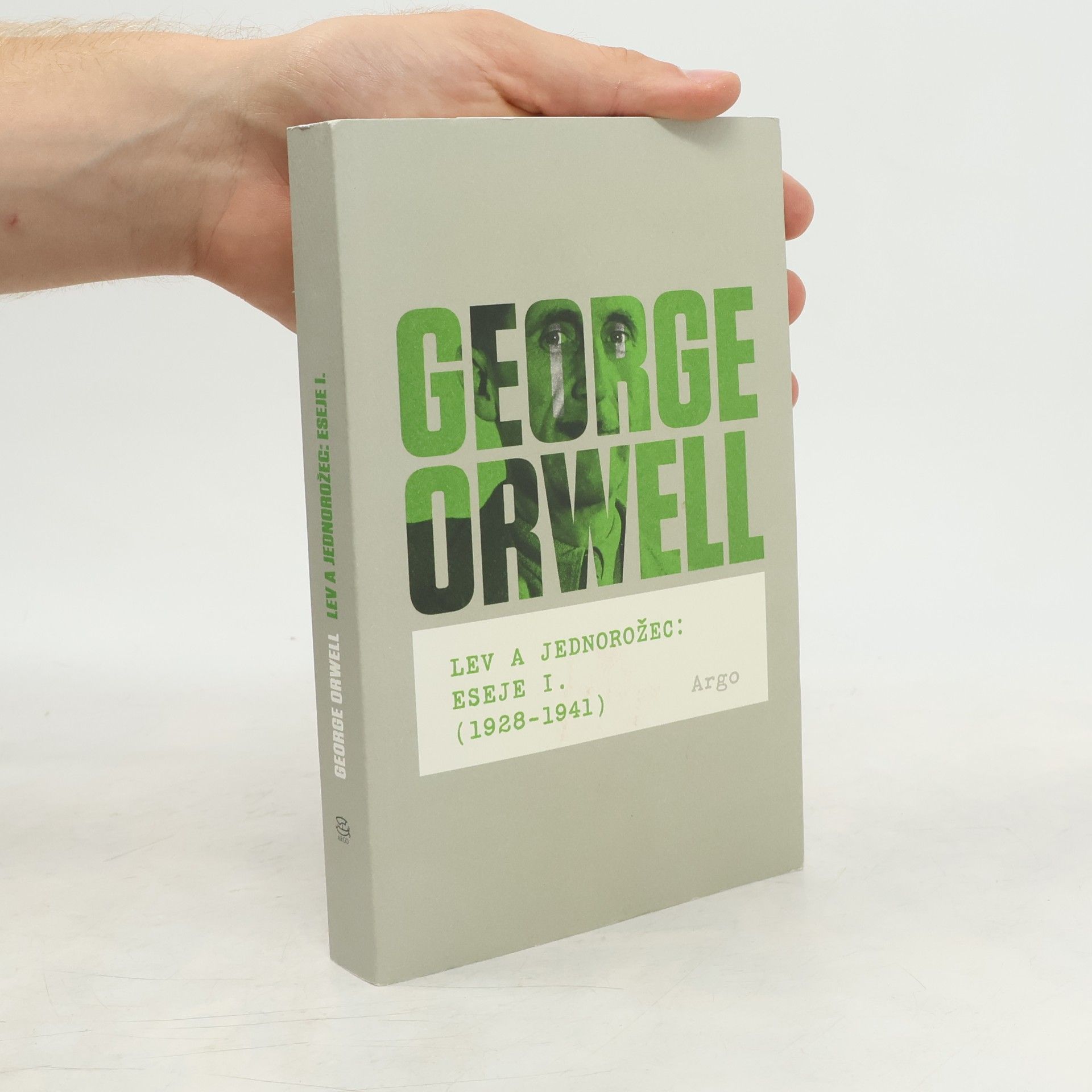 George Orwell Lev a jednorožec: Eseje I. (1928-1941)