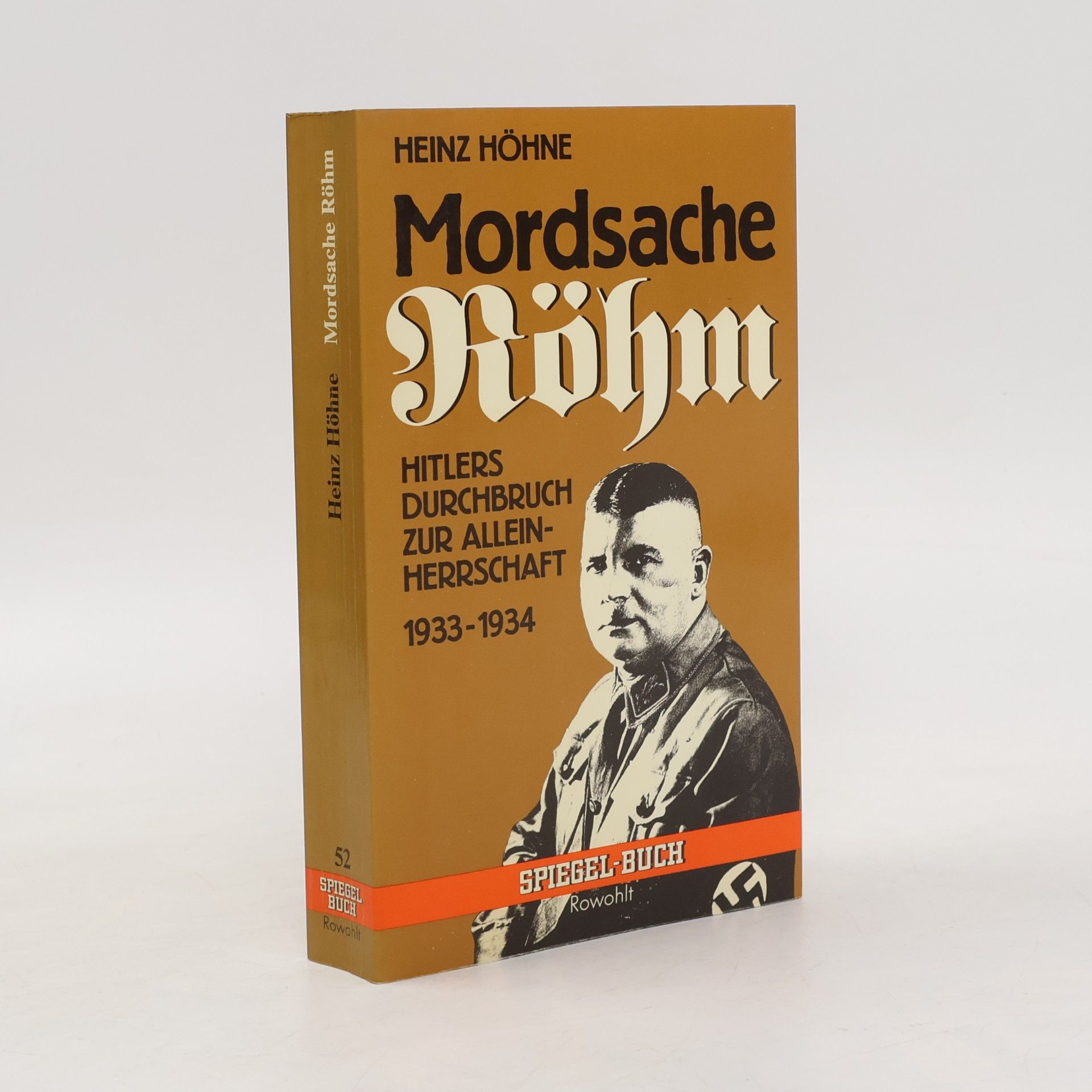 Heinz Höhne Mordsache Röhm: Hitlers Durchbruch zur Alleinherrschaft 1933–1934