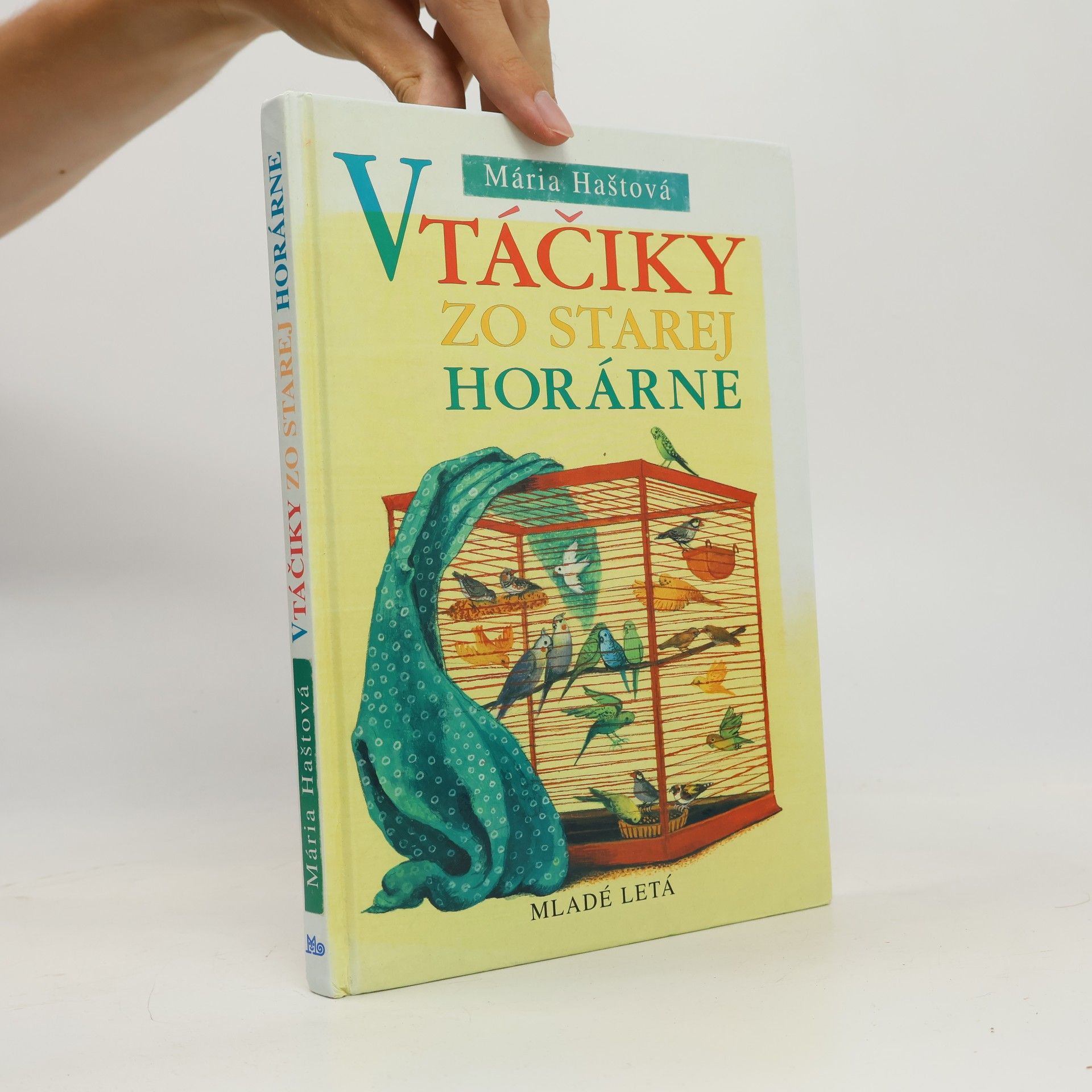 Mária Haštová Vtáčiky zo starej horárne