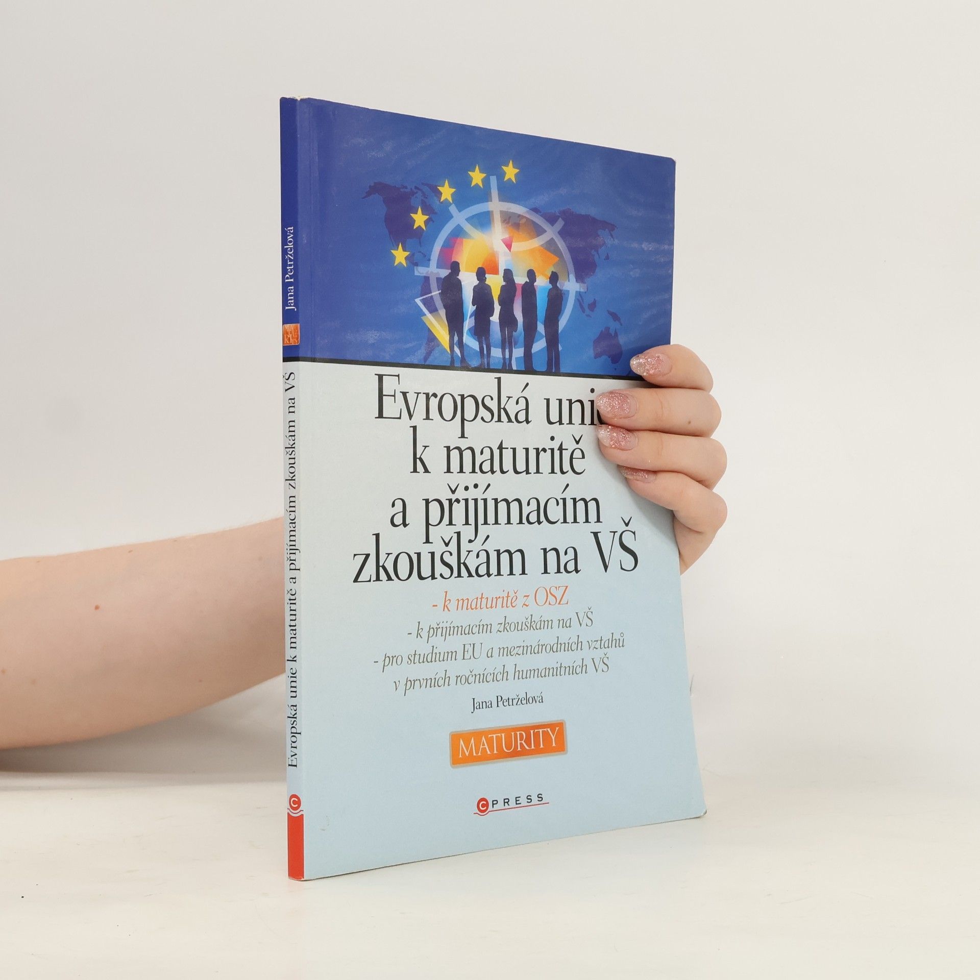 Jana Petrželová Evropská unie k maturitě a přijímacím zkouškám na VŠ