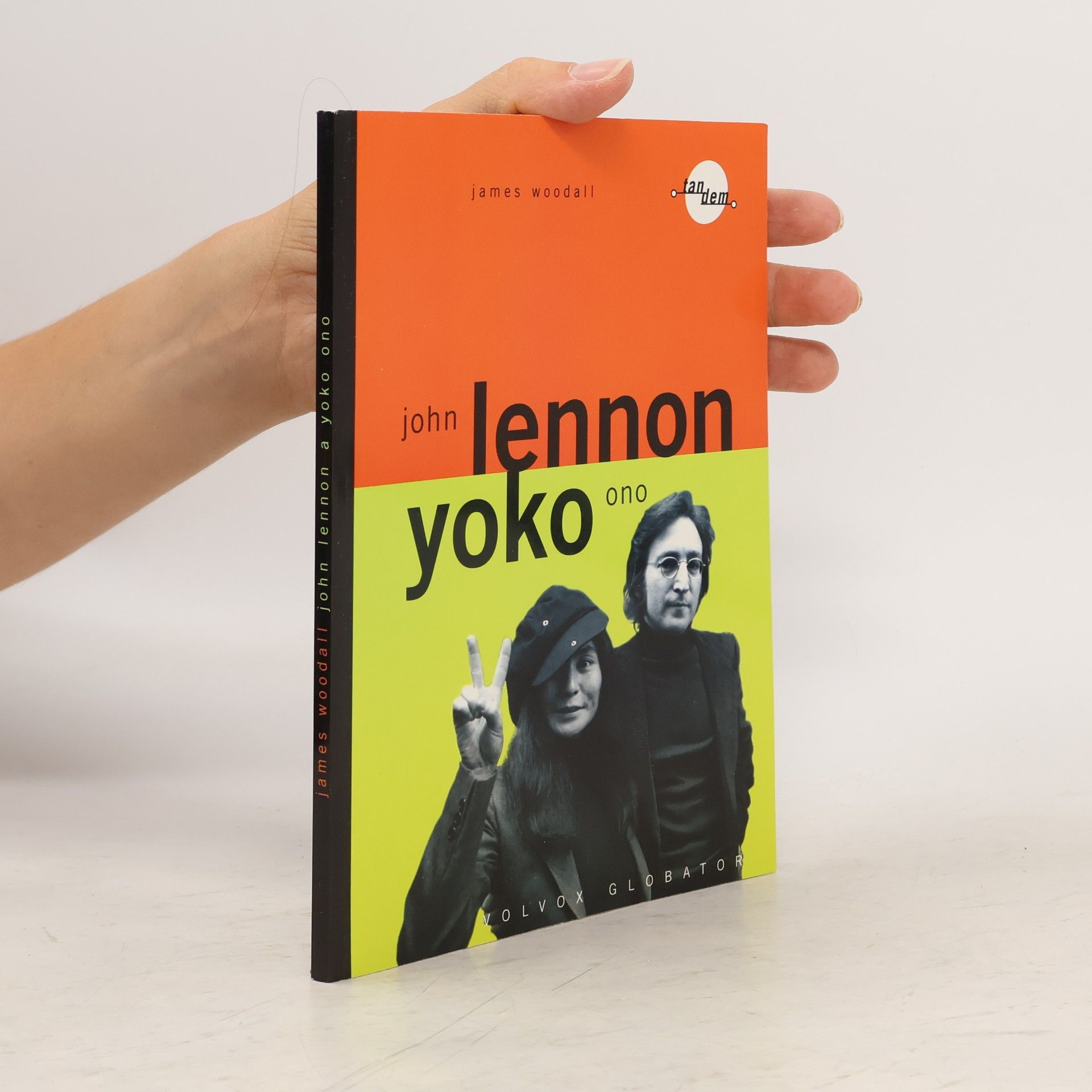 James Woodall John Lennon a Yoko Ono : dva rebelové - legendy popu
