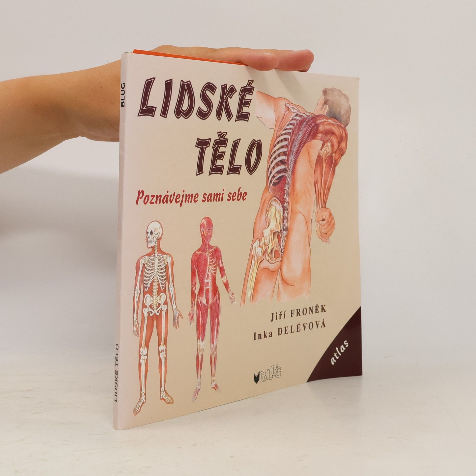 Jiří Froněk Lidské tělo: Poznávejme sami sebe