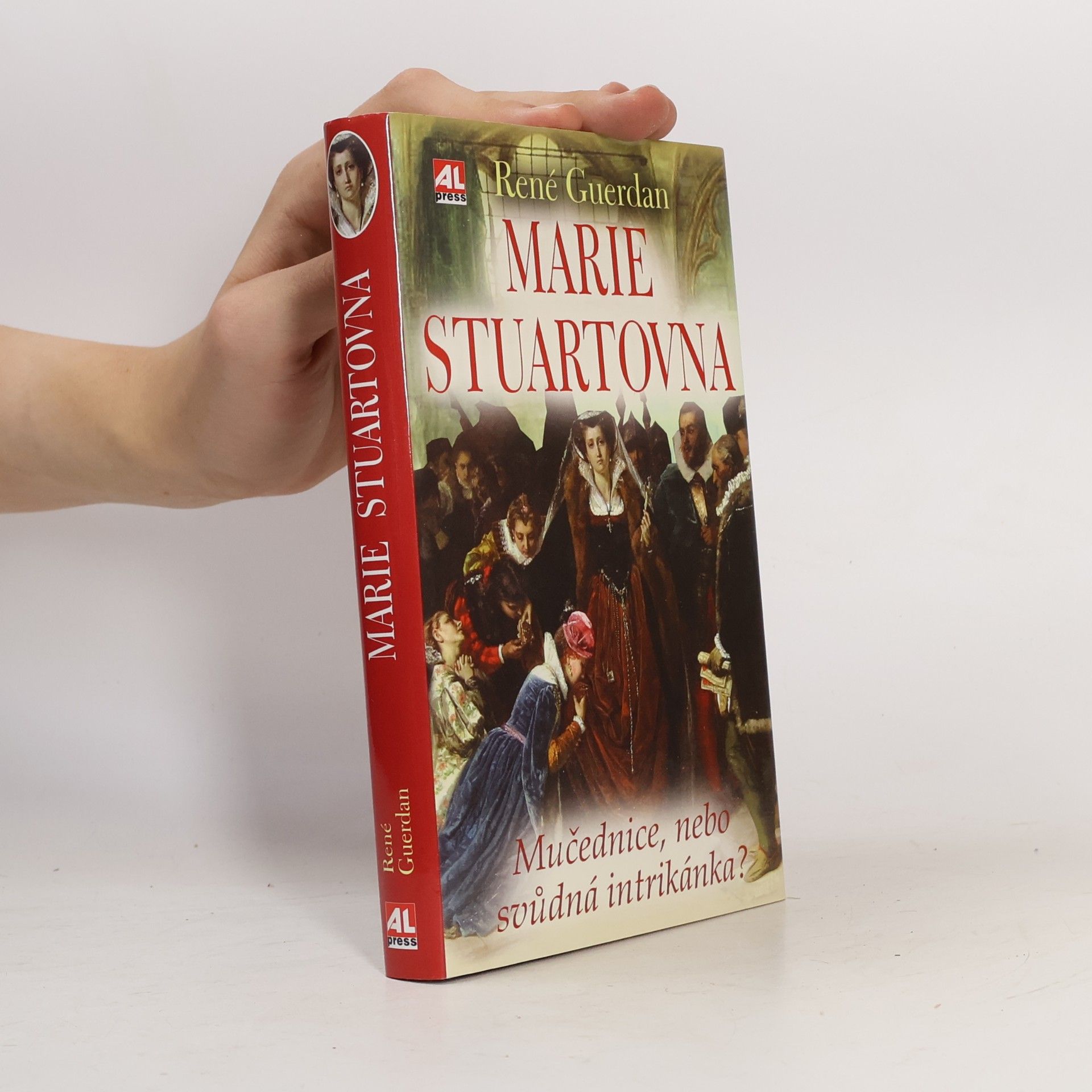 René Guerdan Marie Stuartovna - Mučednice nebo svůdná intrikánka?