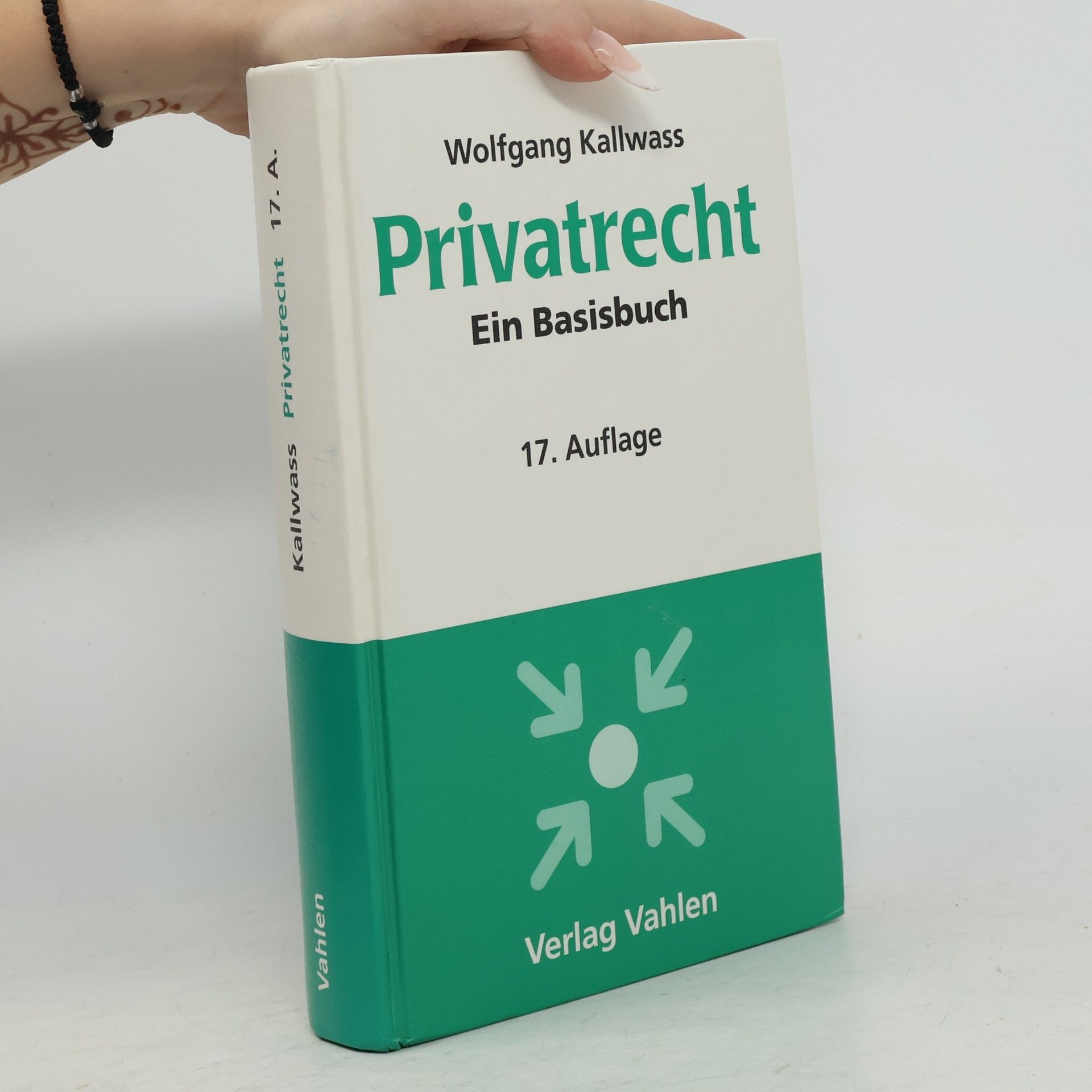 Wolfgang Kallwass Privatrecht - 17. Auflage