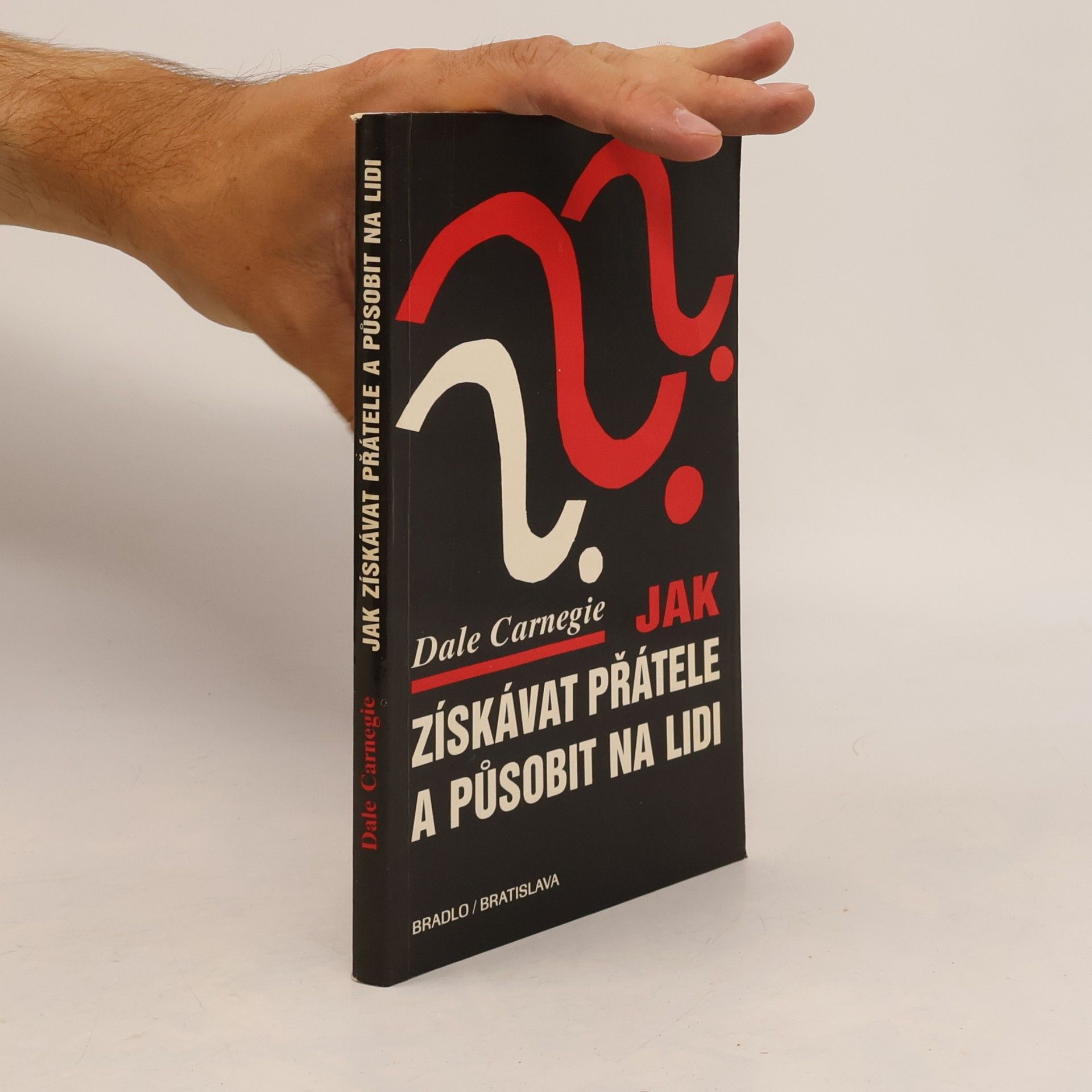 Dale Carnegie Jak získávat přátele a působit na lidi