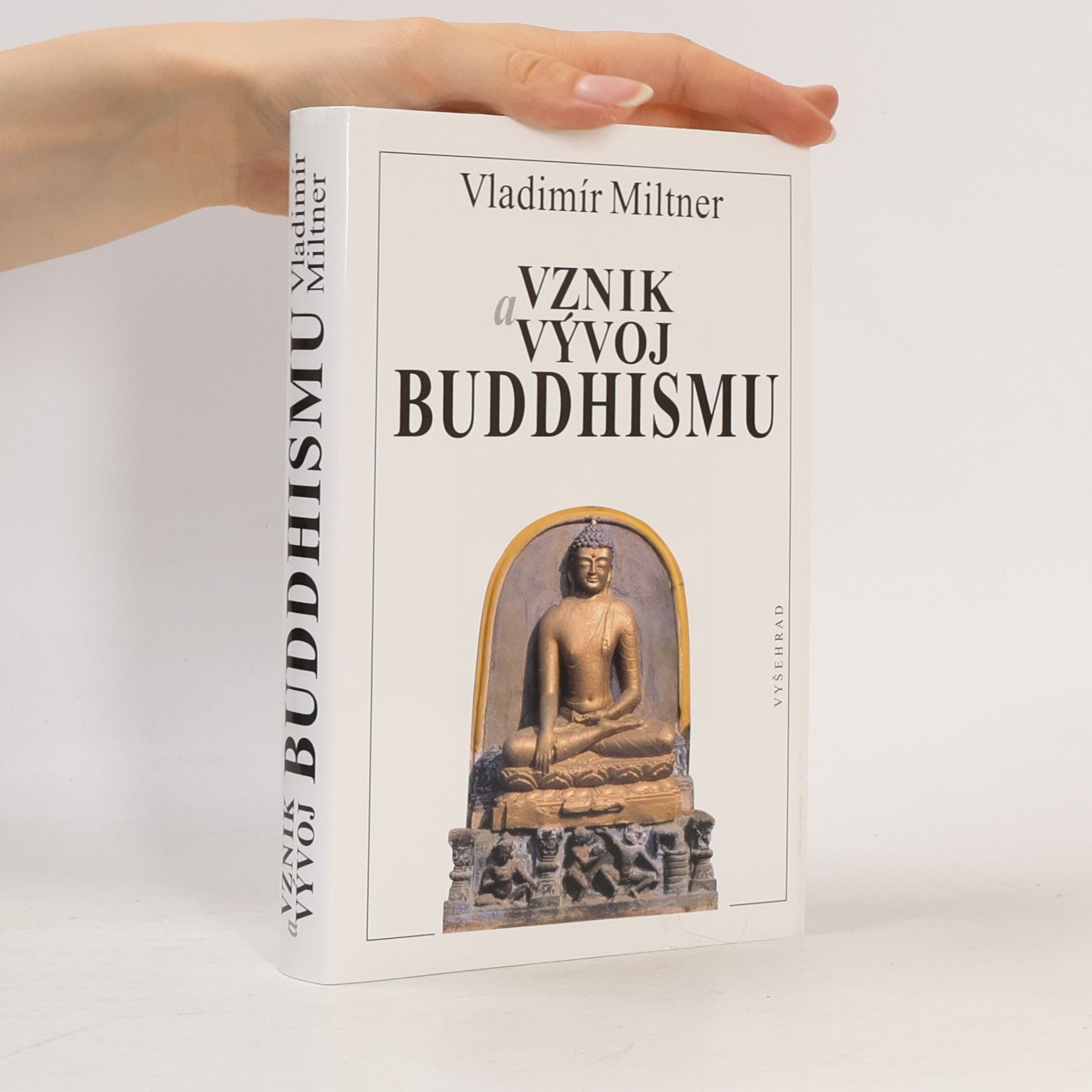 Vladimír Miltner Vznik a vývoj buddhismu