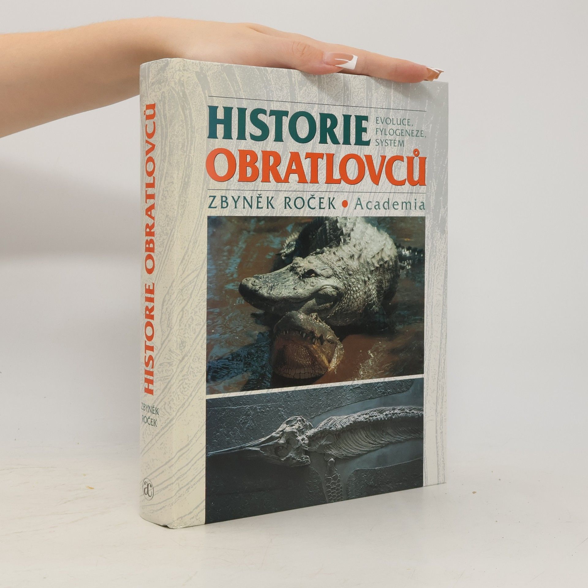 Zbyněk Roček Historie obratlovců. Evoluce, fylogeneze, systém