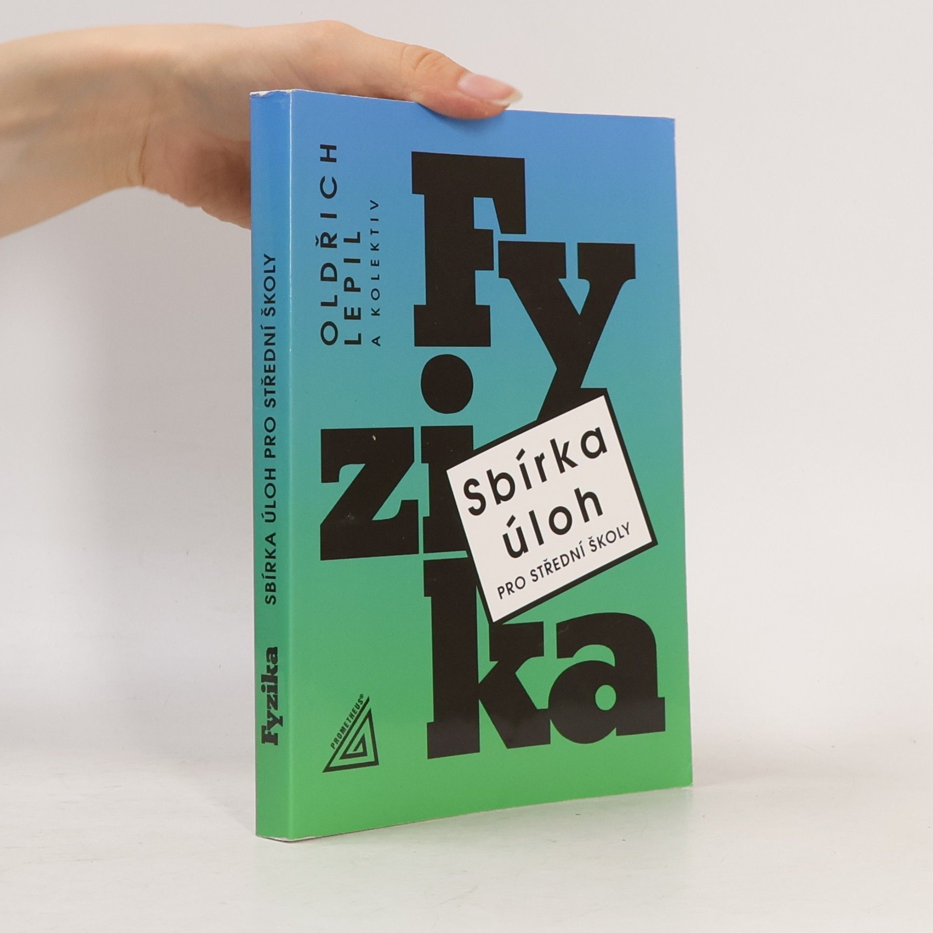 Oldřich Lepil Fyzika. Sbírka úloh pro střední školy
