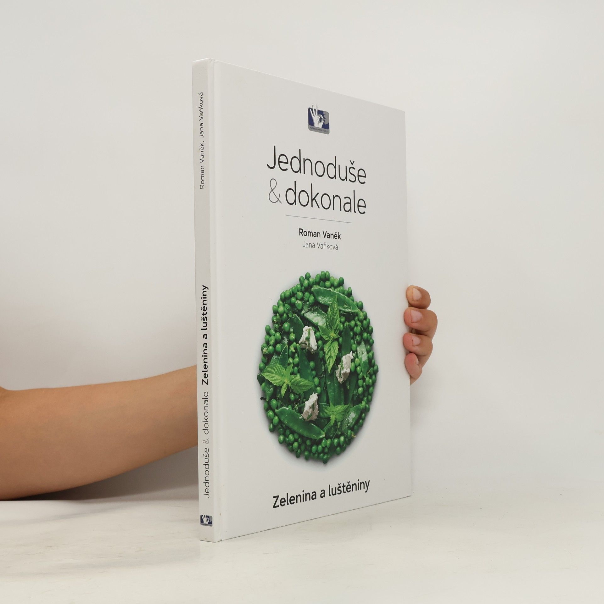 Roman Vaněk Jednoduše a dokonale: Zelenina a luštěniny