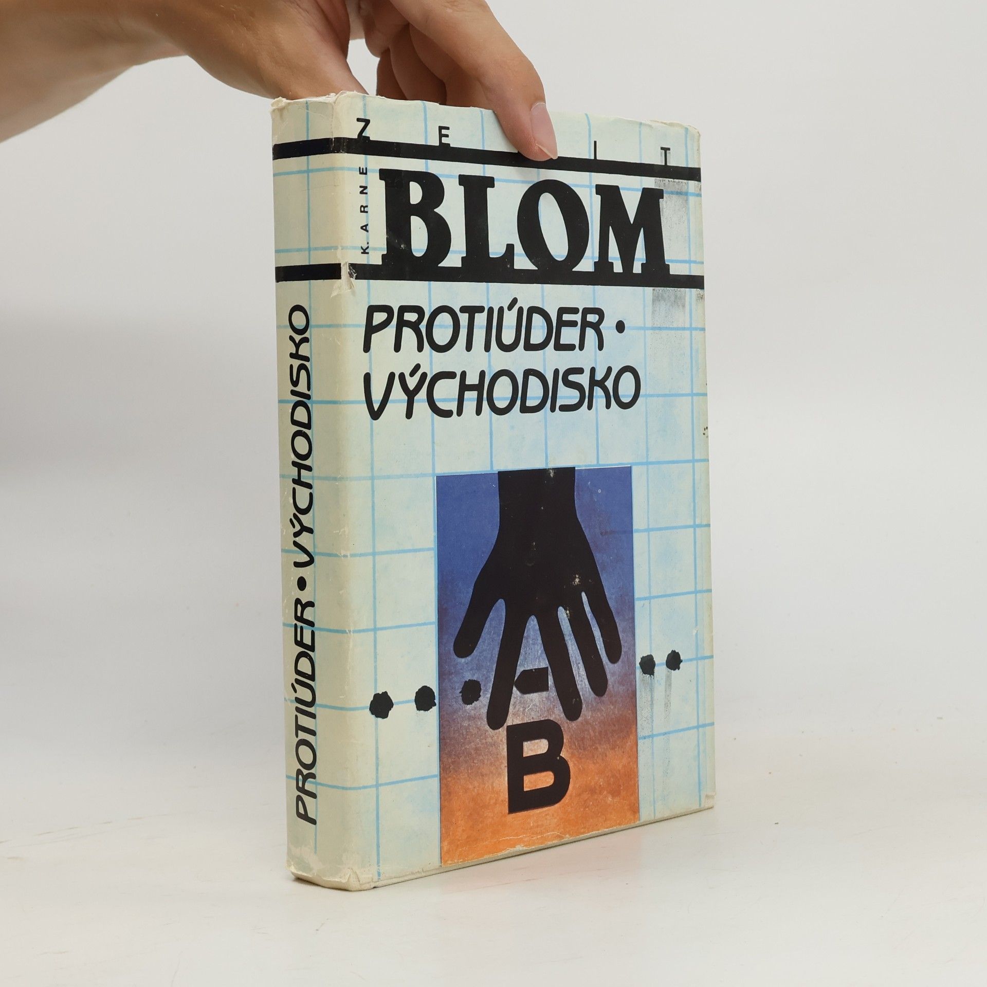 K. Arne Blom Protiúder. Východisko