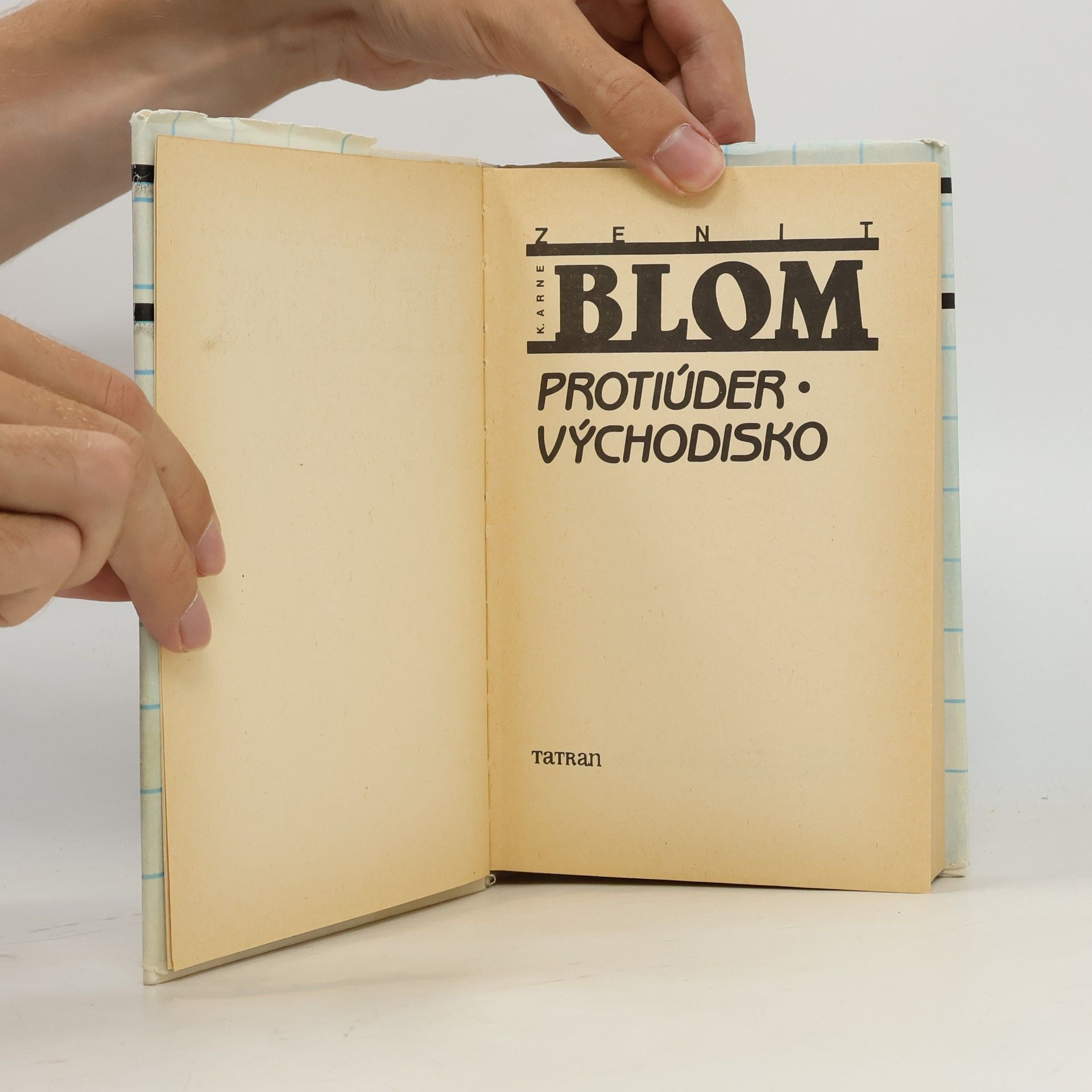 K. Arne Blom Protiúder. Východisko