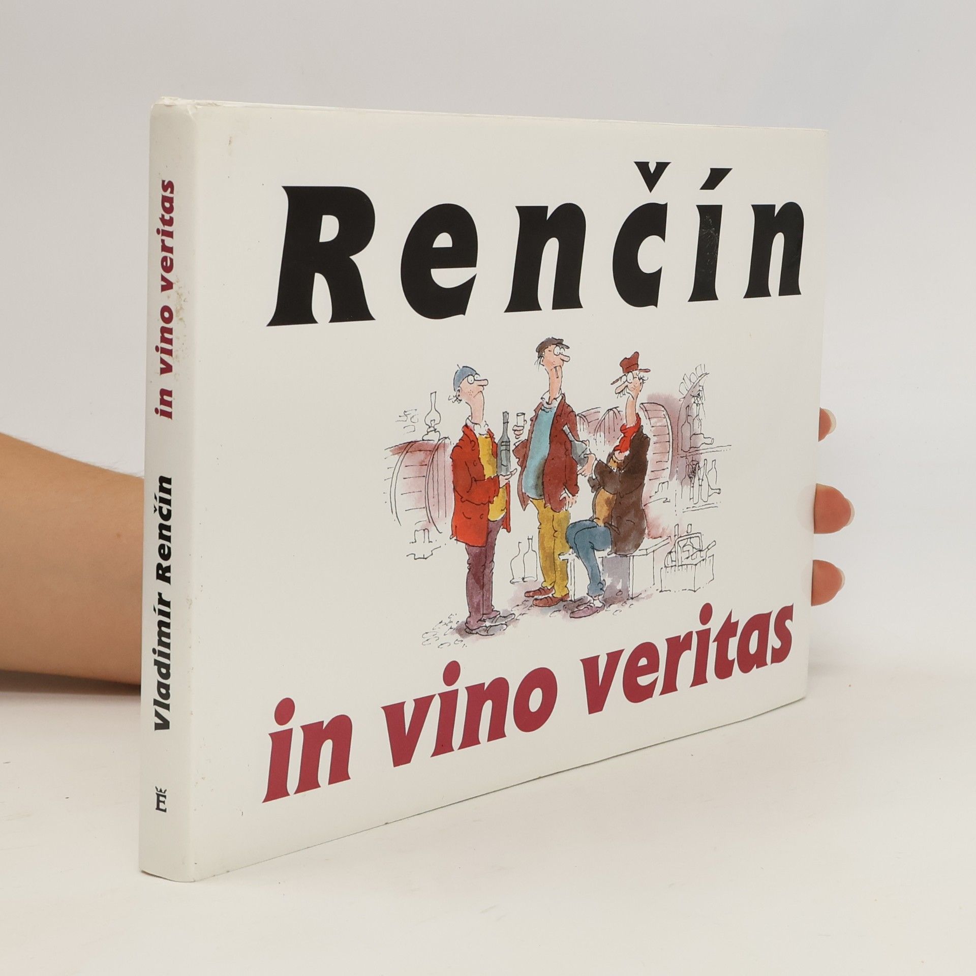 Renčín. In vino veritas In vino veritas