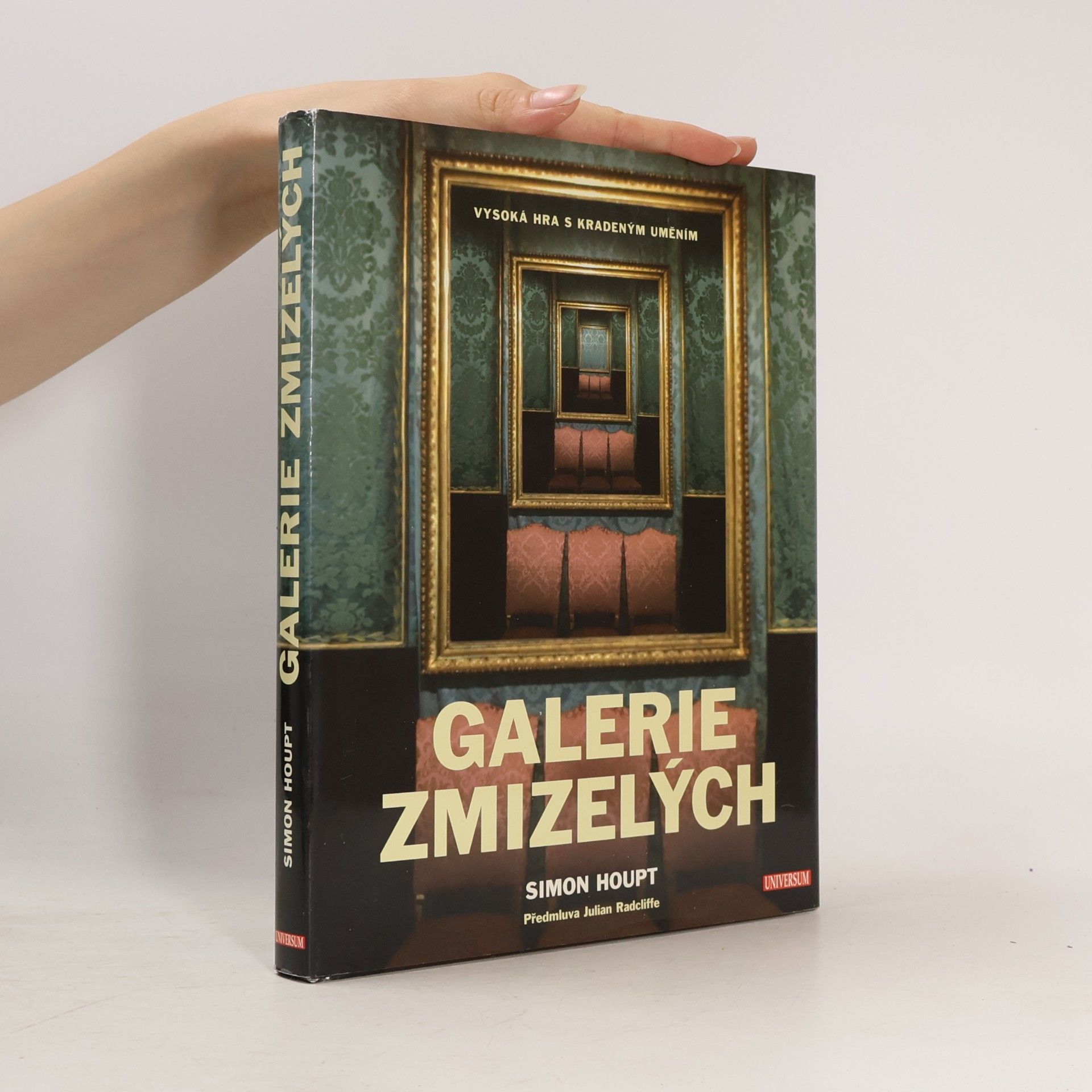Simon Houpt Galerie zmizelých. Vysoká hra s kradeným uměním