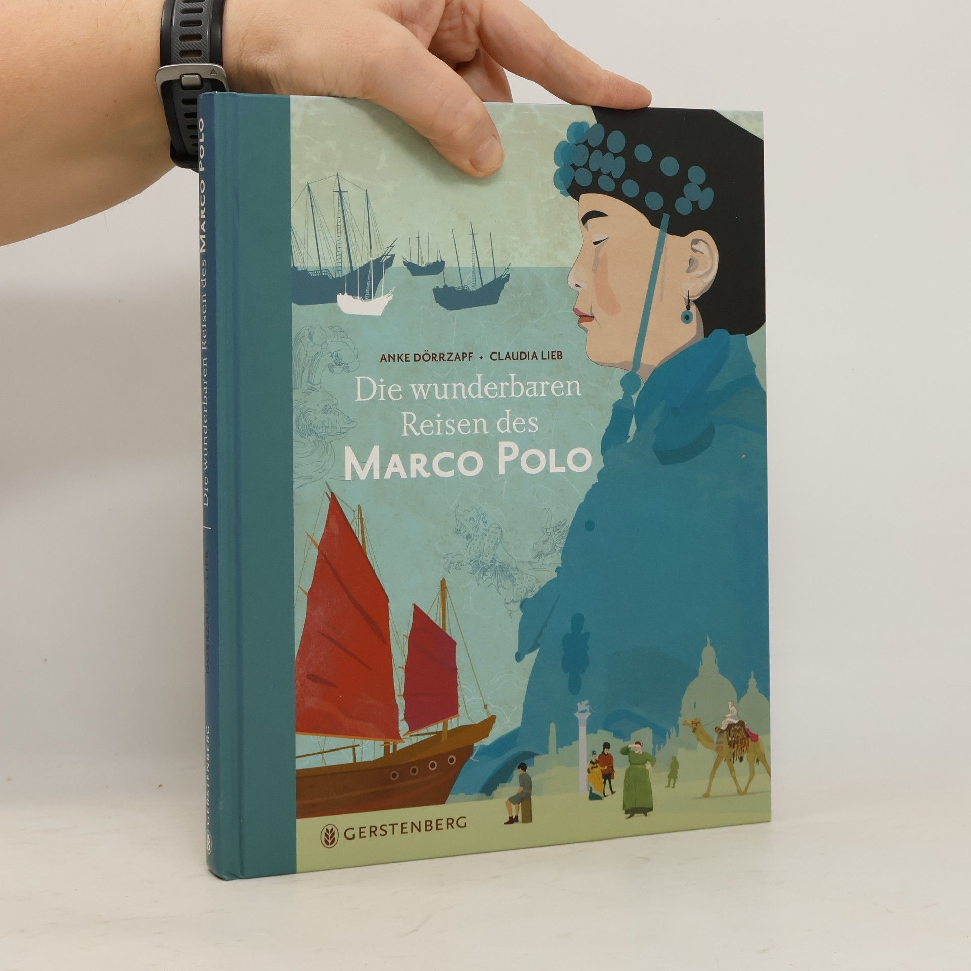 Anke Dörrzapf Die wunderbaren Reisen des Marco Polo