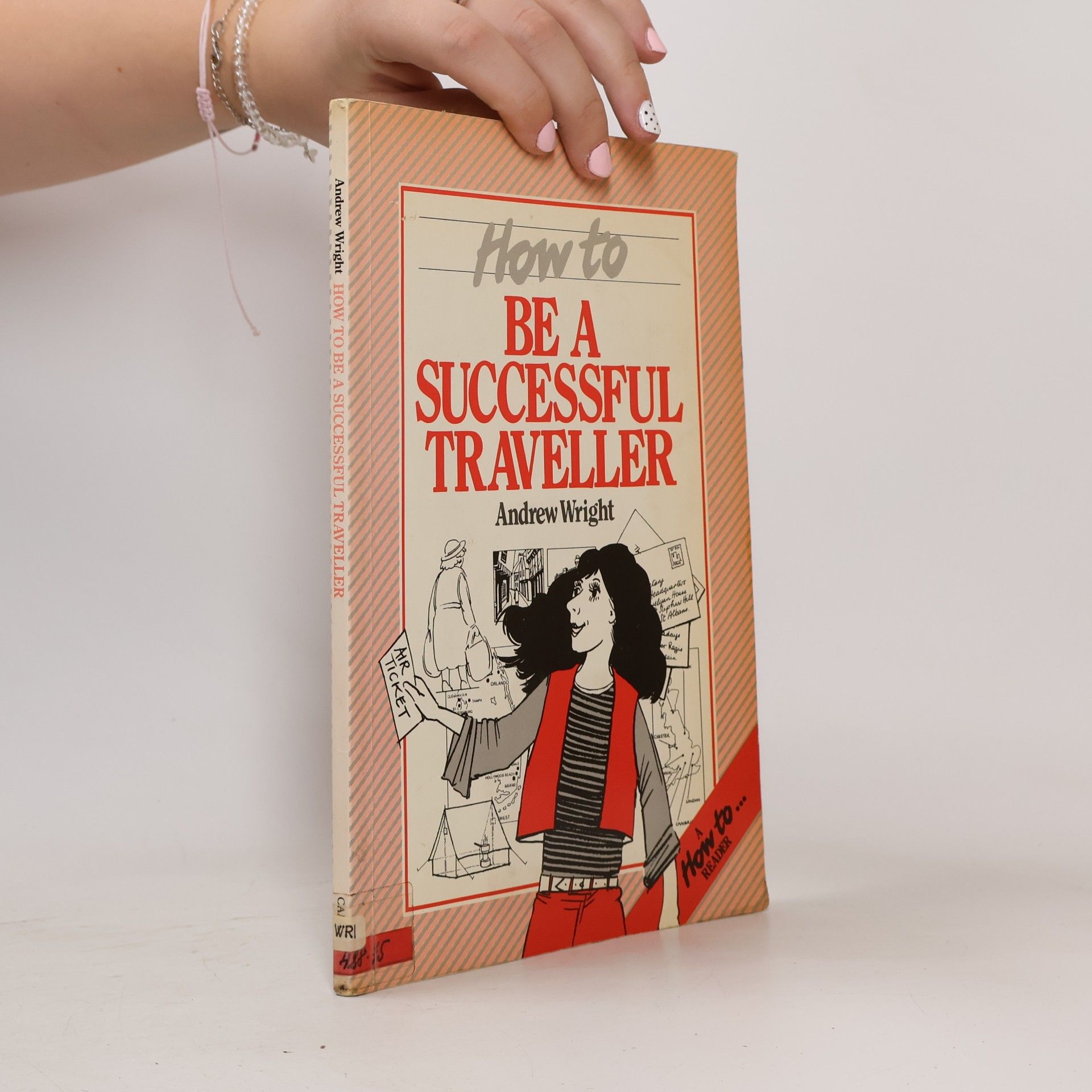 Andrew Wright How to Readers: How to Be a Successful Traveller