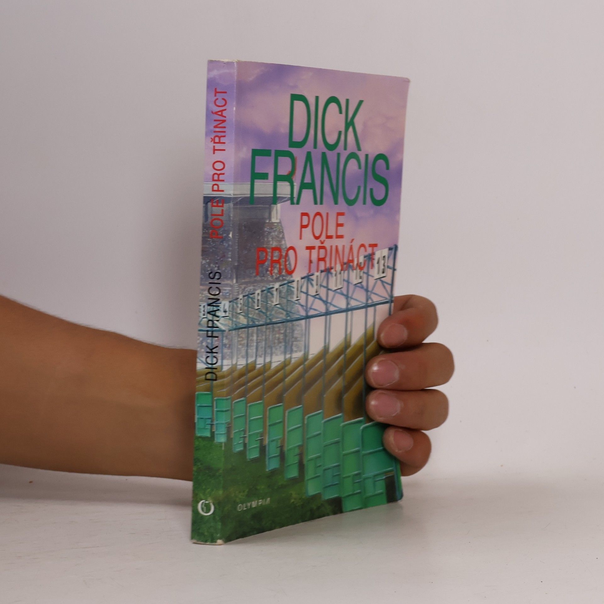 Dick Francis Pole pro třináct: Detektivní příběhy z dostihového prostředí