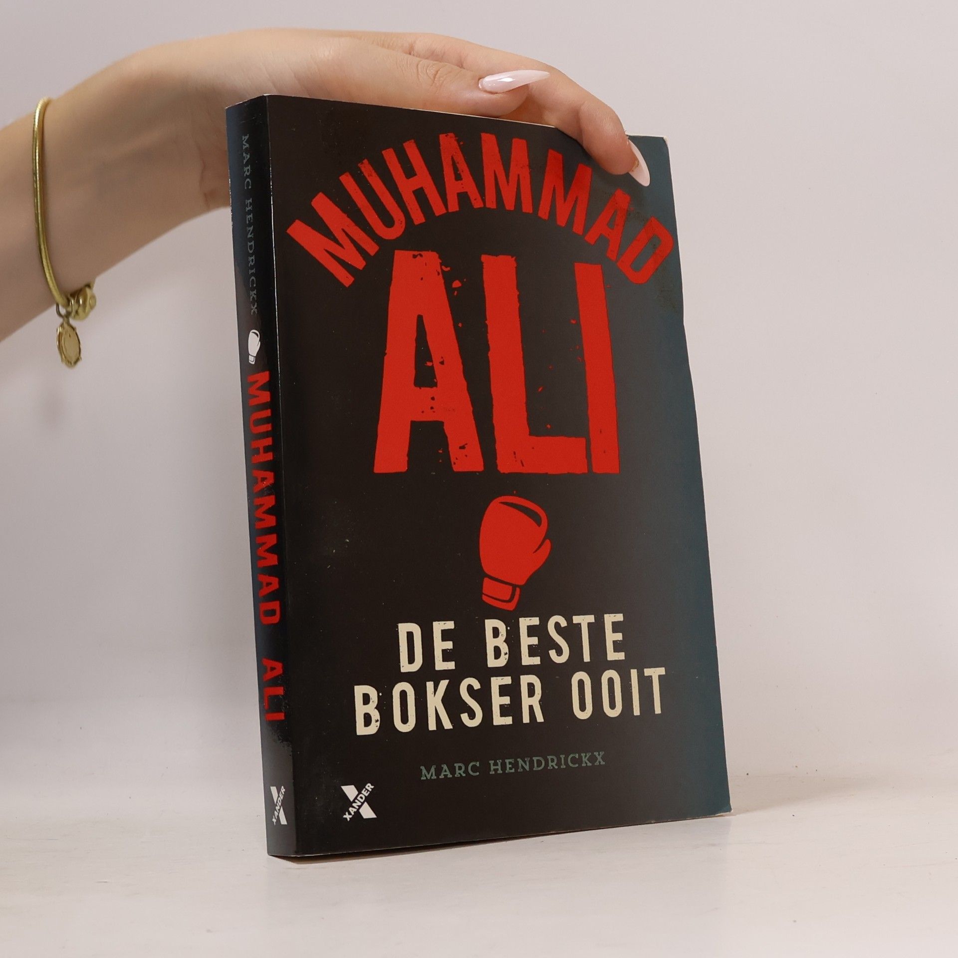 Marc Hendrickx Muhammad Ali: De Beste Bokser Ooit