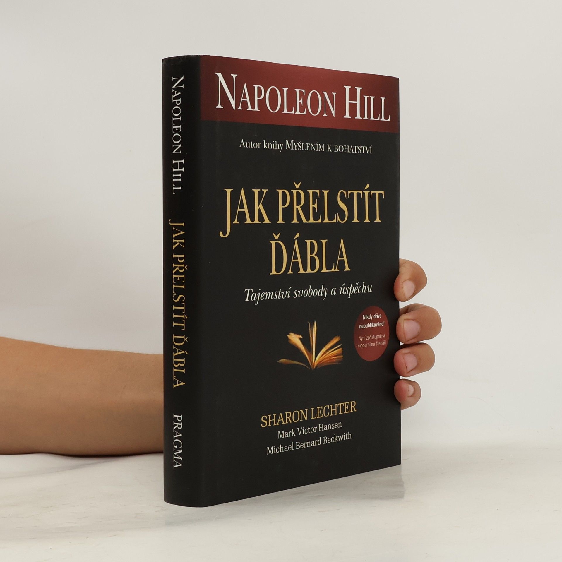 Napoleon Hill Jak přelstít ďábla. Tajemství svobody a úspěchu