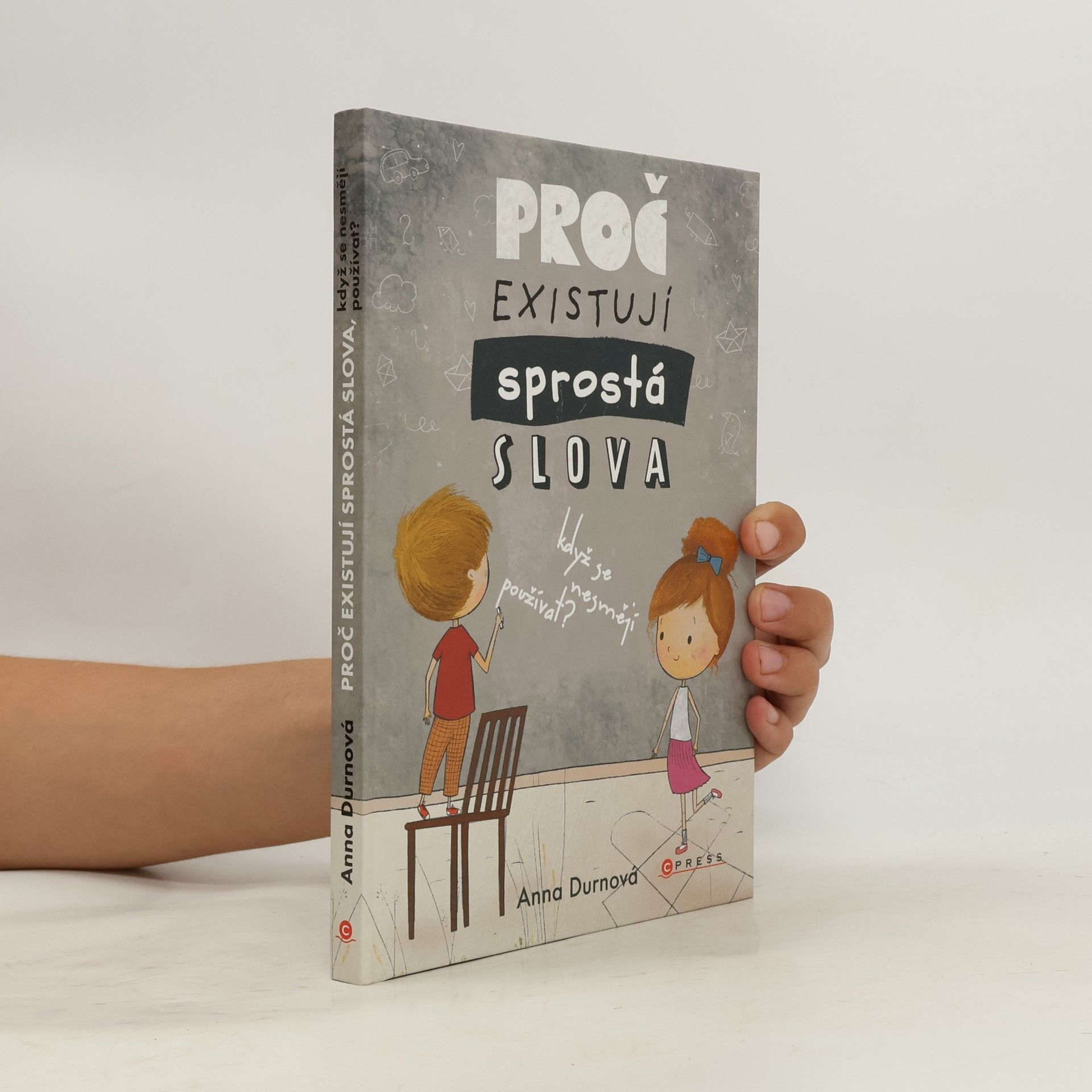 Proč existují sprostá slova, když se nesmějí používat?