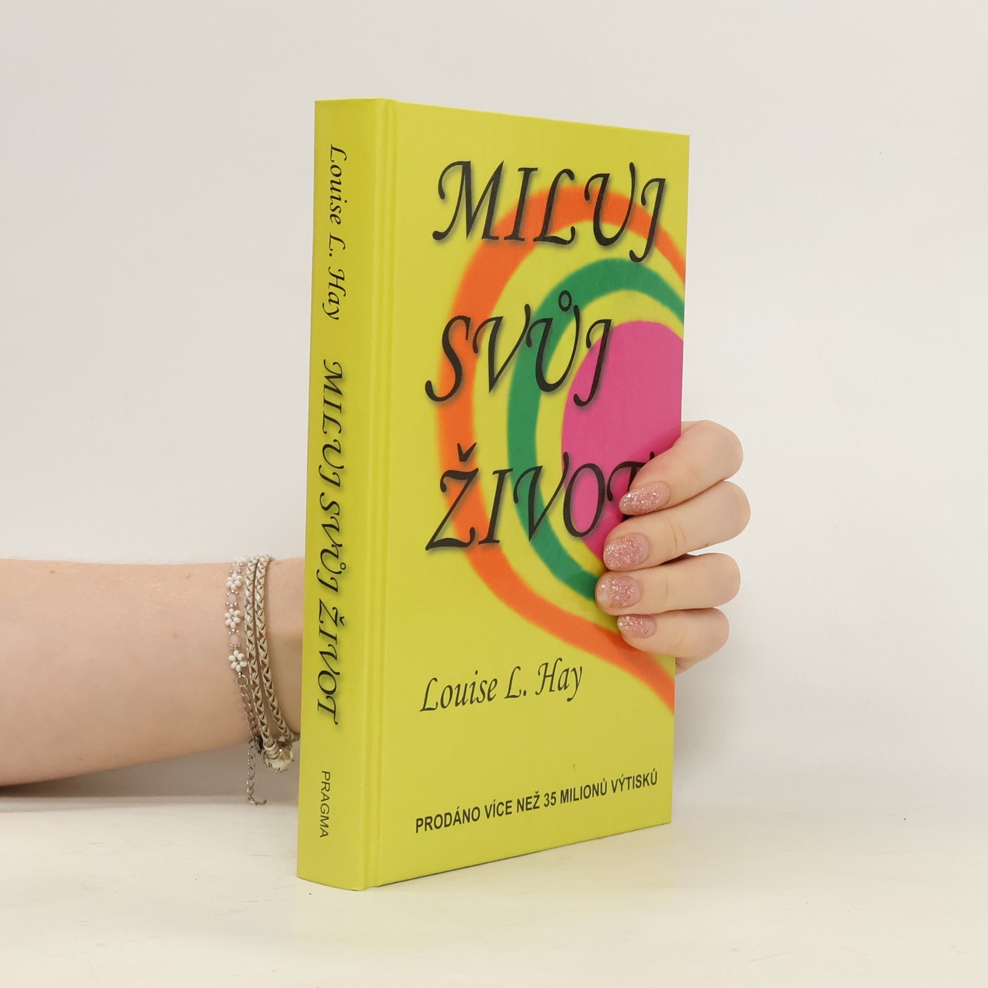 Louise Lynn Hay Miluj svůj život