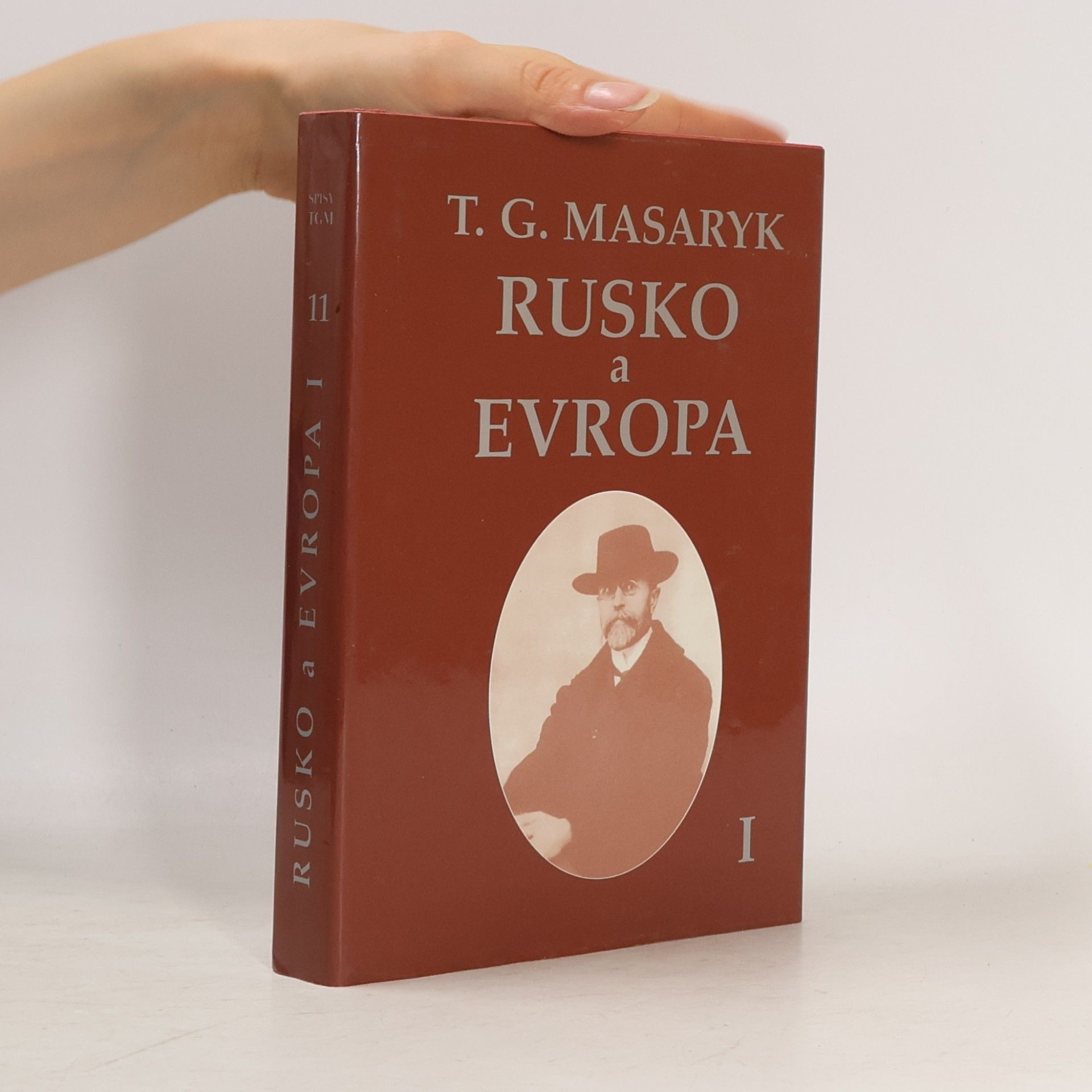 Tomáš Garrigue Masaryk Rusko a Evropa I