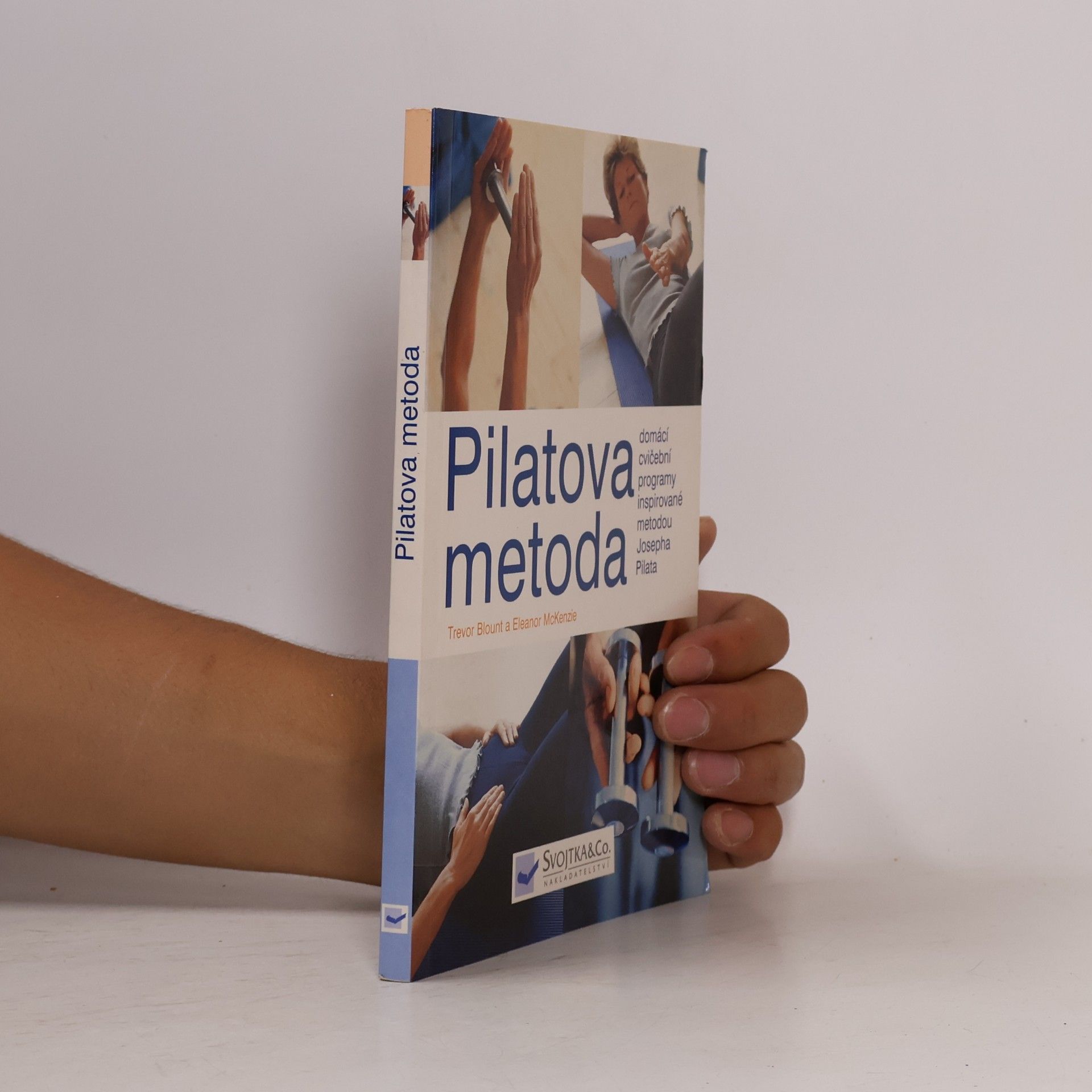 Pilatova metoda. Domácí cvičební programy inspirované metodou Josepha Pilata