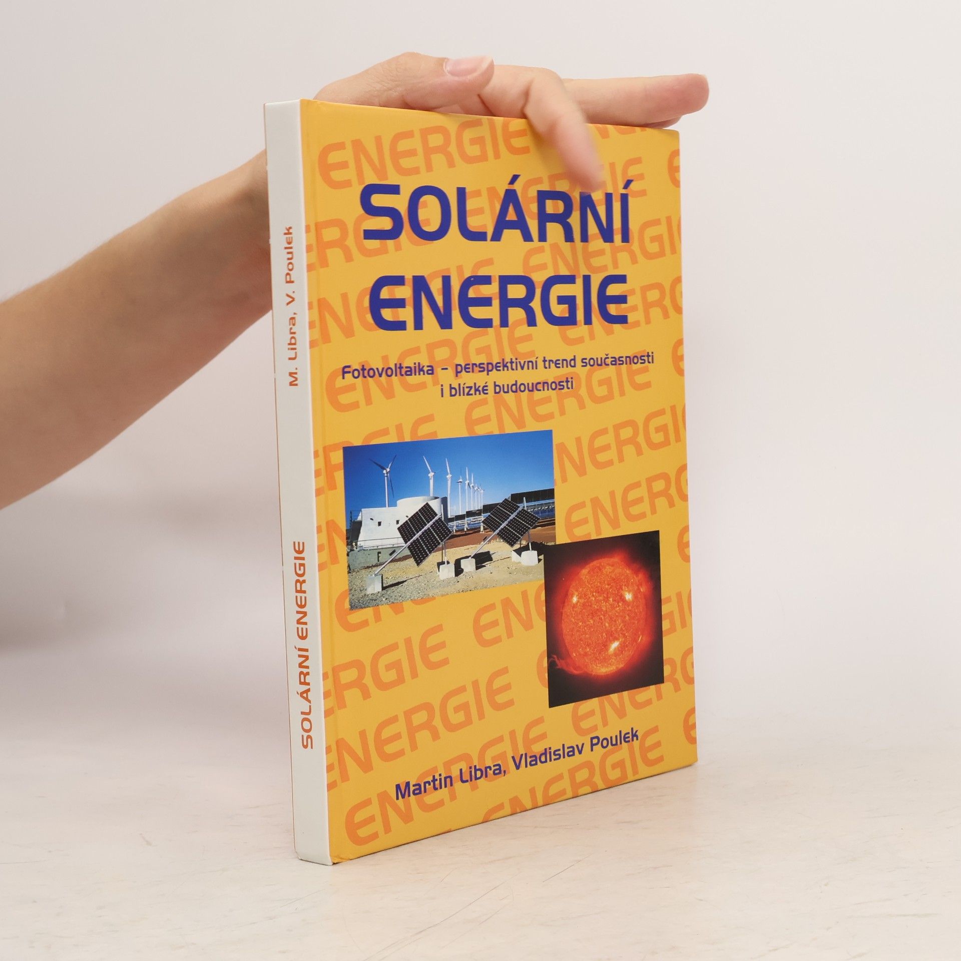 Vladislav Poulek Solární energie. Fotovoltaika. Perspektivní trend současnosti i blízké budoucnosti
