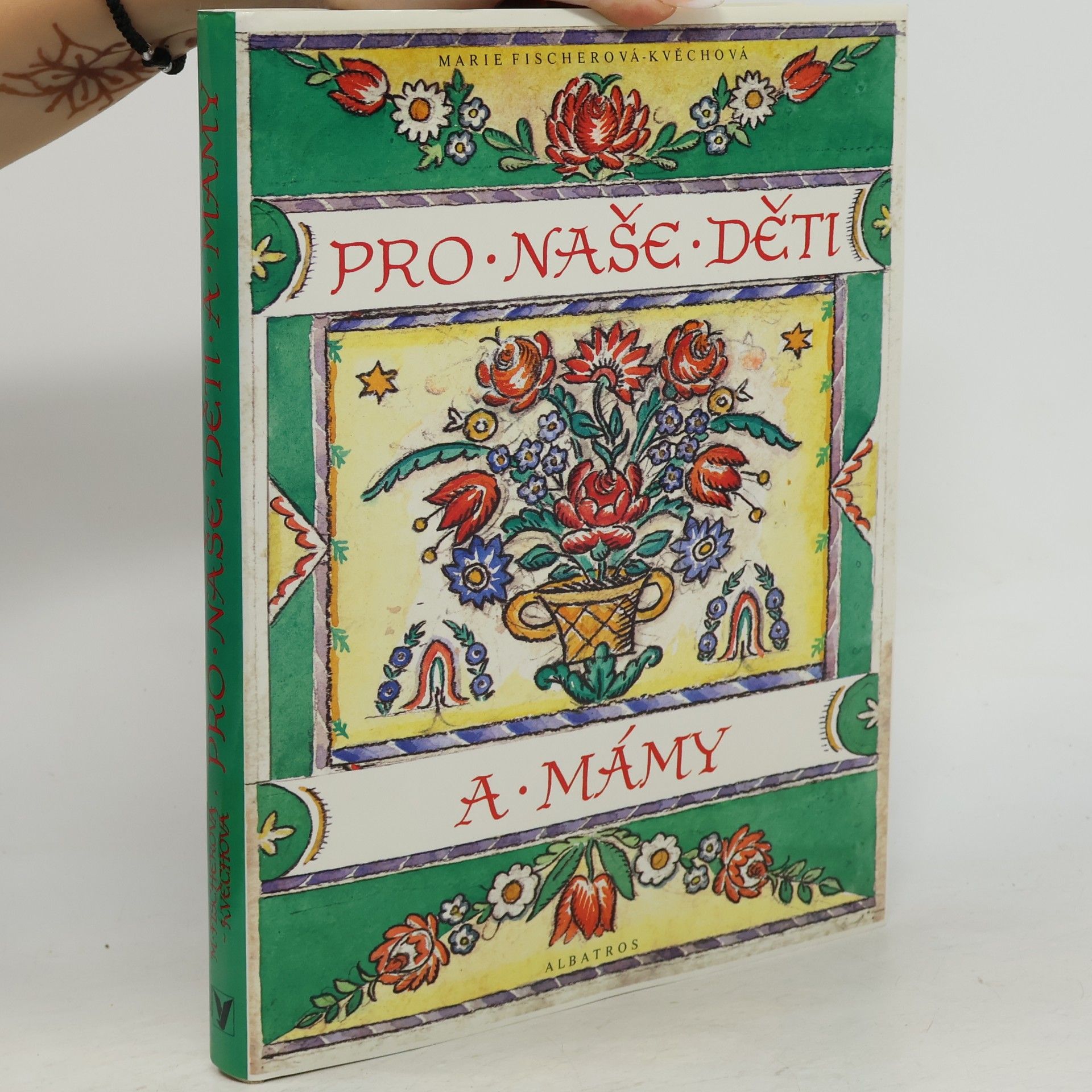 Marie FischerováKvěchová Pro naše děti a mámy. Z lidové poezie pro nejmenší