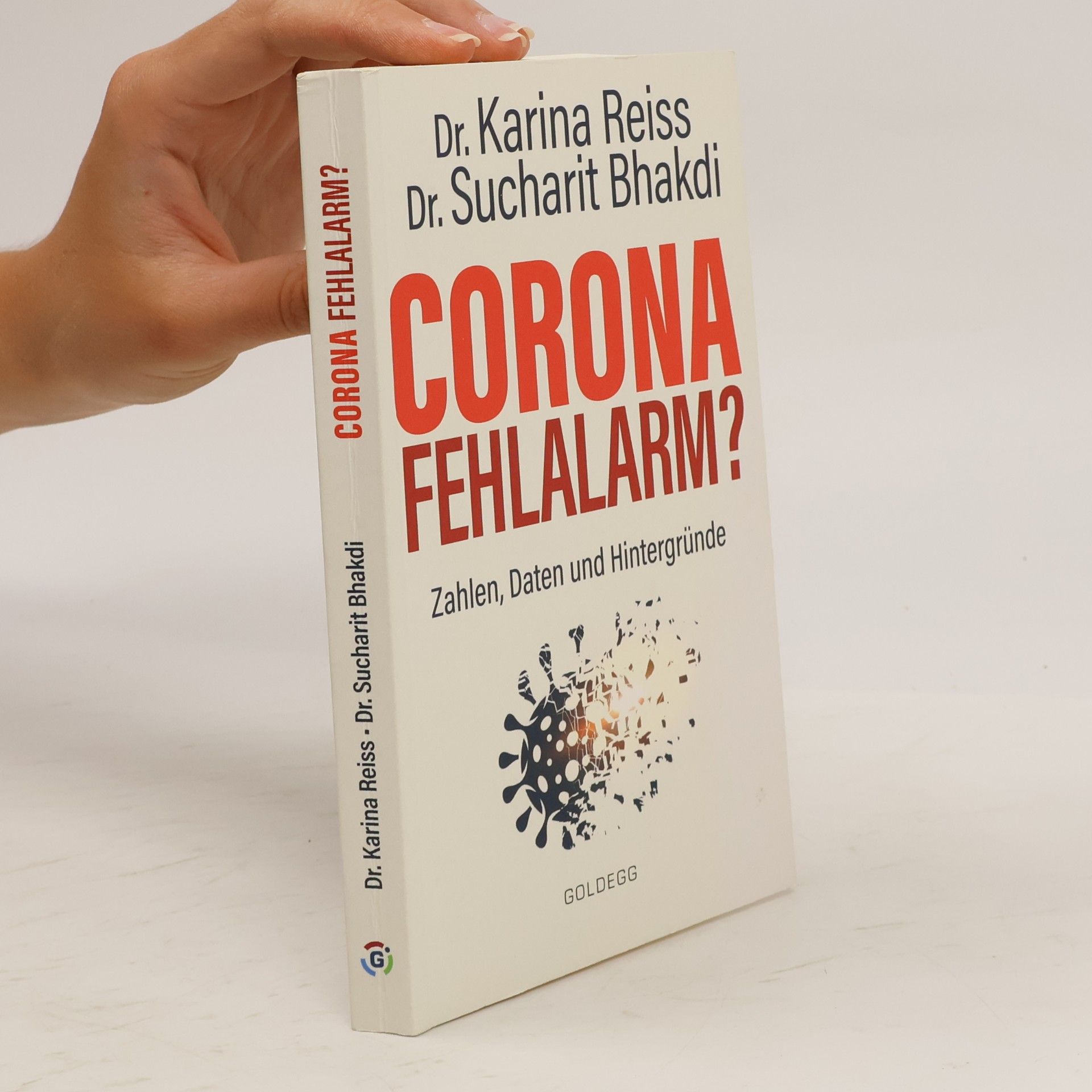 Sucharit Bhakdi Corona Fehlalarm? : Daten, Fakten, Hintergründe