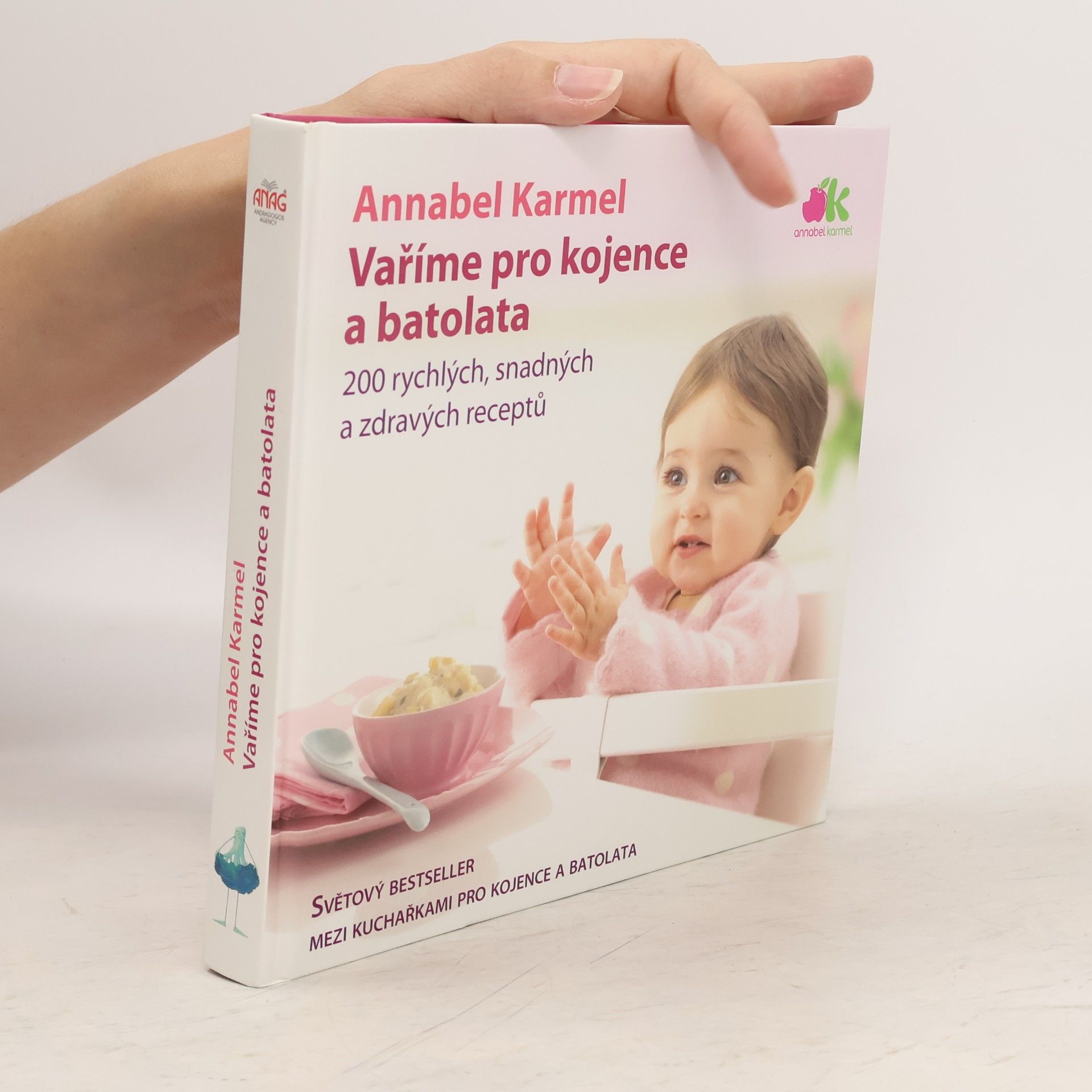 Annabel Karmel Vaříme pro kojence a batolata. 200 rychlých, snadných a zdravých receptů pro vaše dítě