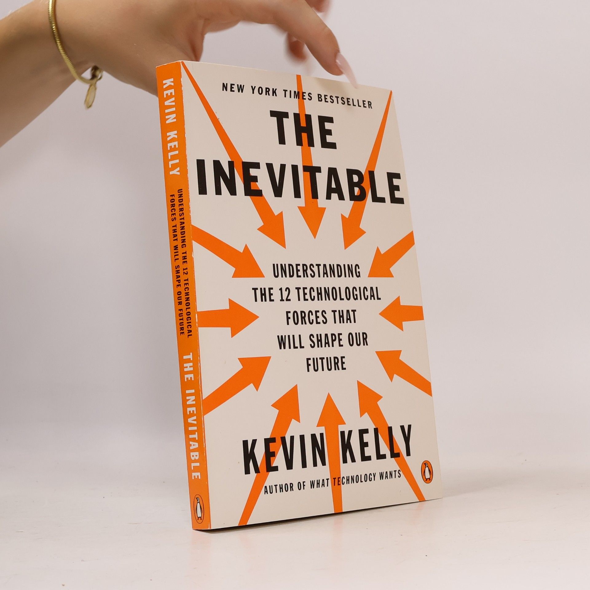 Kevin Kelly The Inevitable: Understanding the 12 Technological Forces That Will Shape Our Future