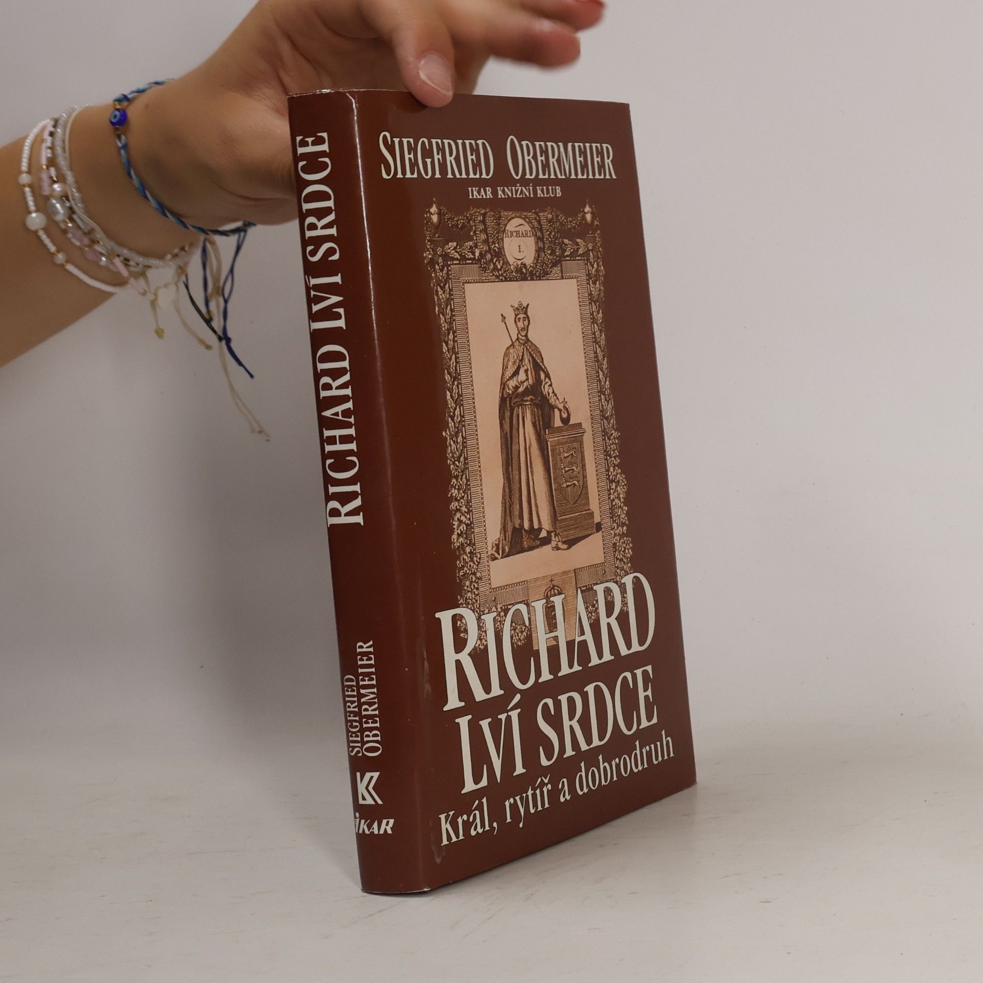 Siegfried Obermeier Richard Lví srdce. Král, rytíř, dobrodruh