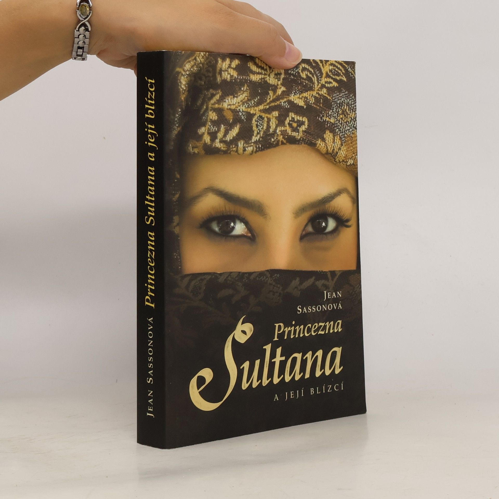 Jean Sasson Princezna Sultana a její blízcí