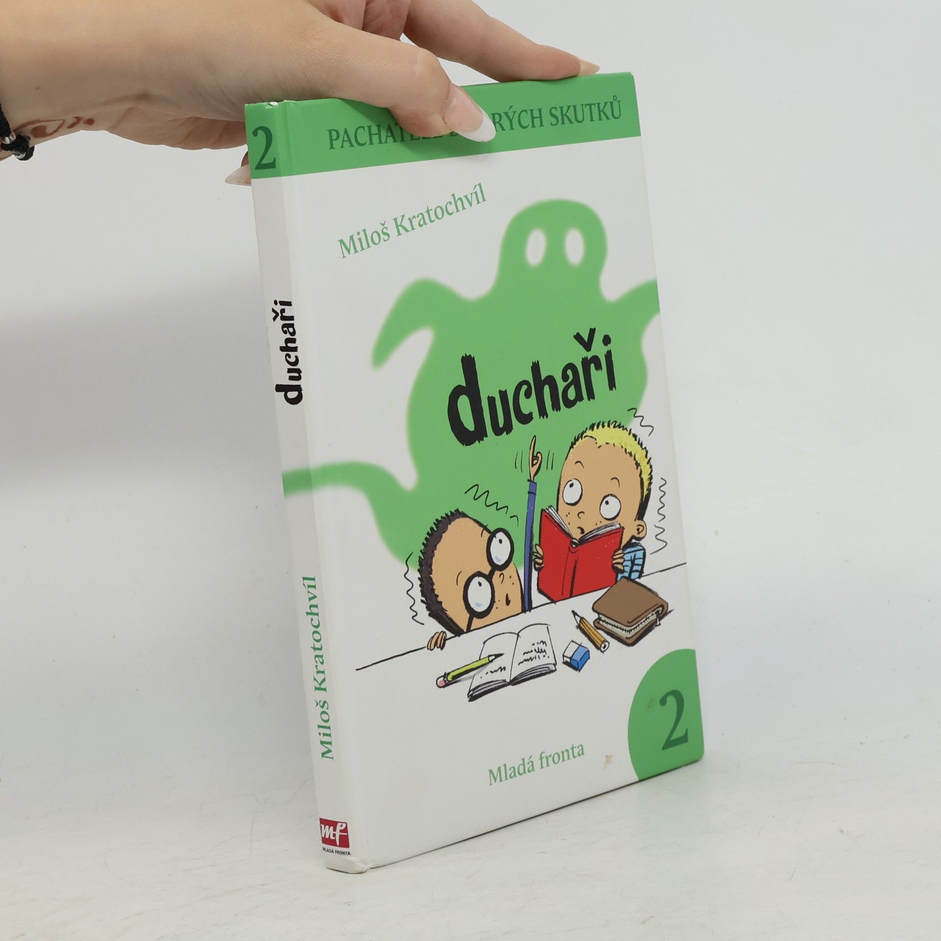 Miloš Kratochvíl Pachatelé dobrých skutků. 2. Duchaři