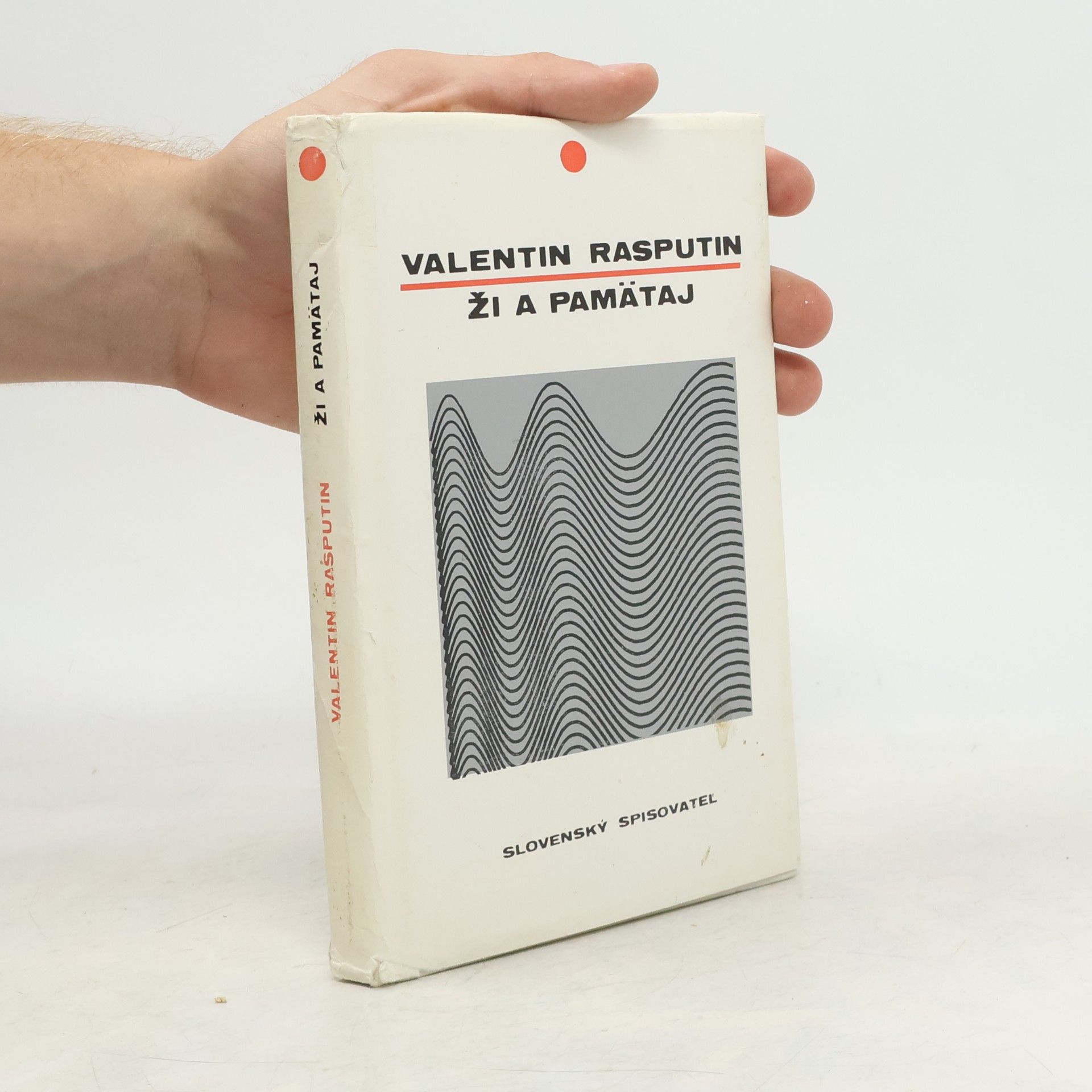 Valentin Rasputin Ži a pamätaj
