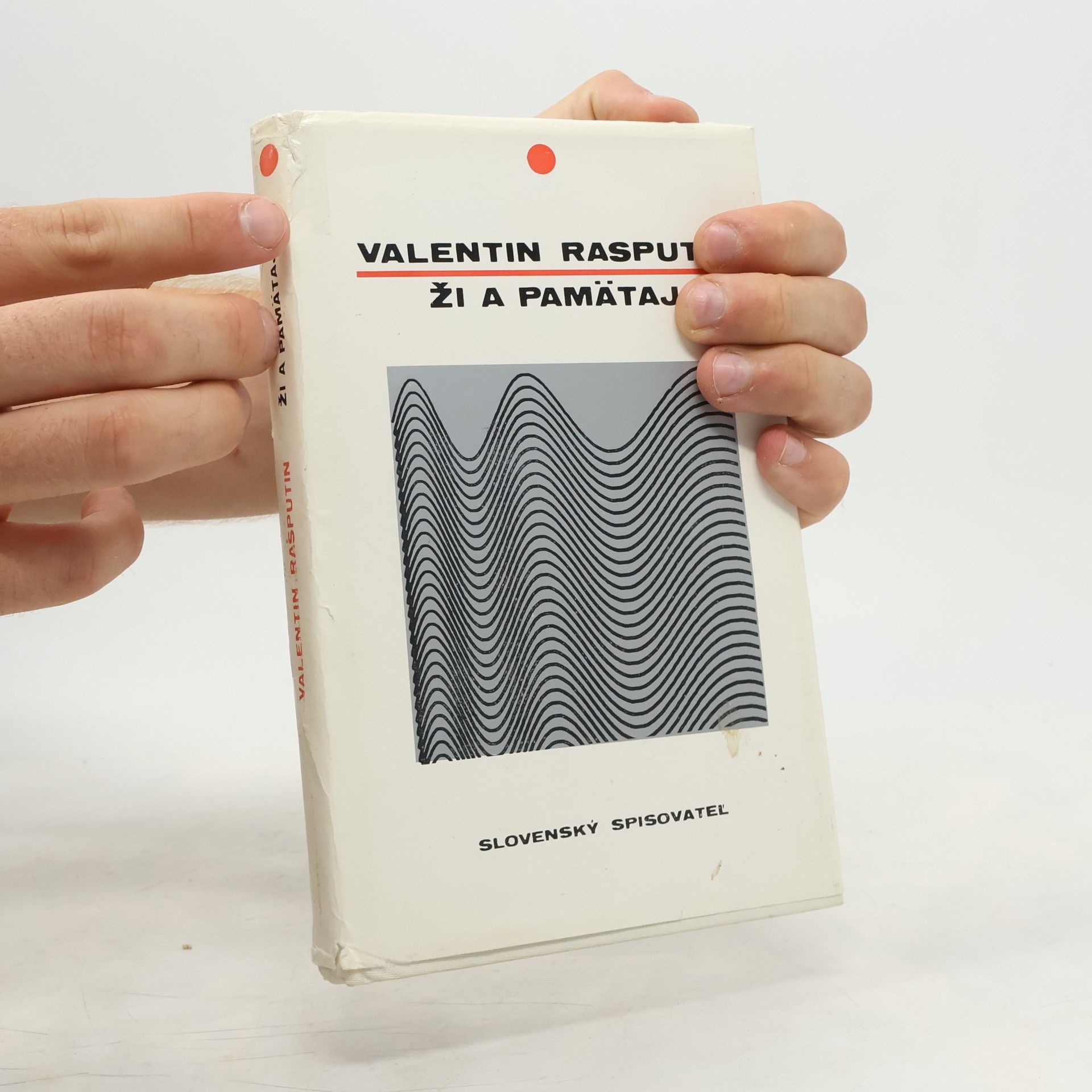 Valentin Rasputin Ži a pamätaj