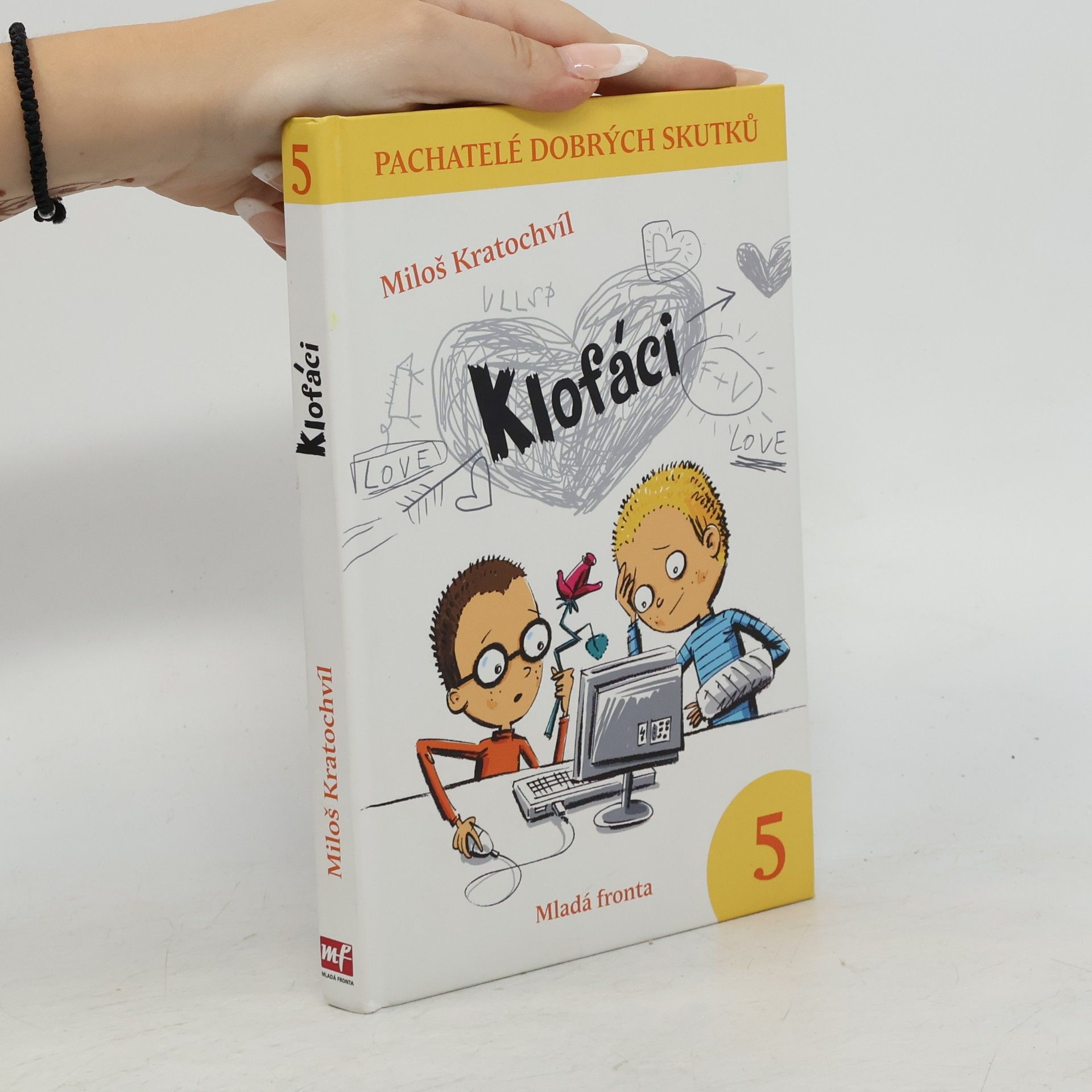 Miloš Kratochvíl Klofáci 5. díl. Pachatelé dobrých skutků