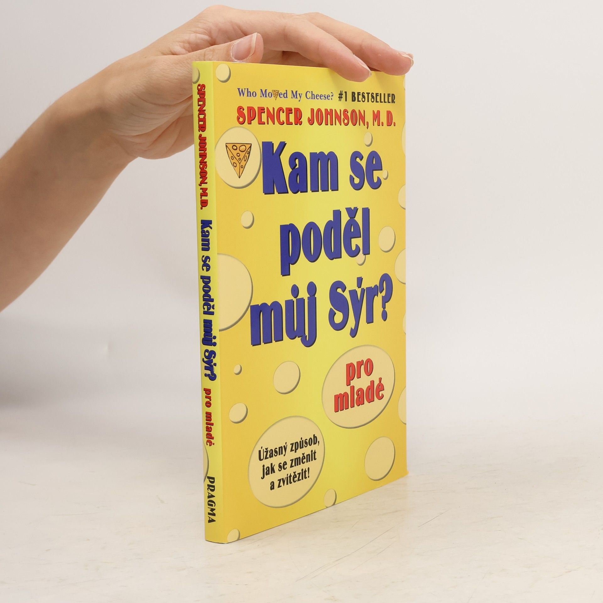 Spencer Johnson Kam se poděl můj sýr? Pro mladé