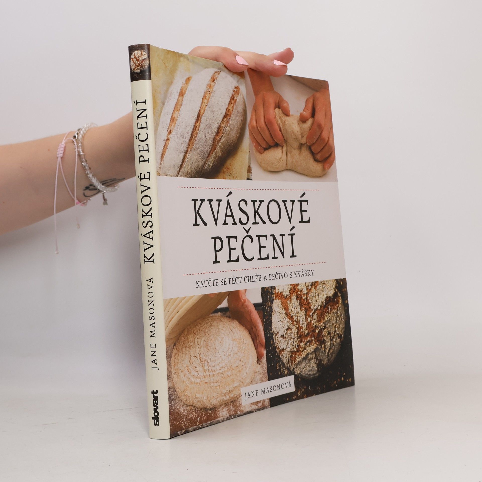 Jane B. Mason Kváskové pečení. Naučte se péct chléb a pečivo s kvásky