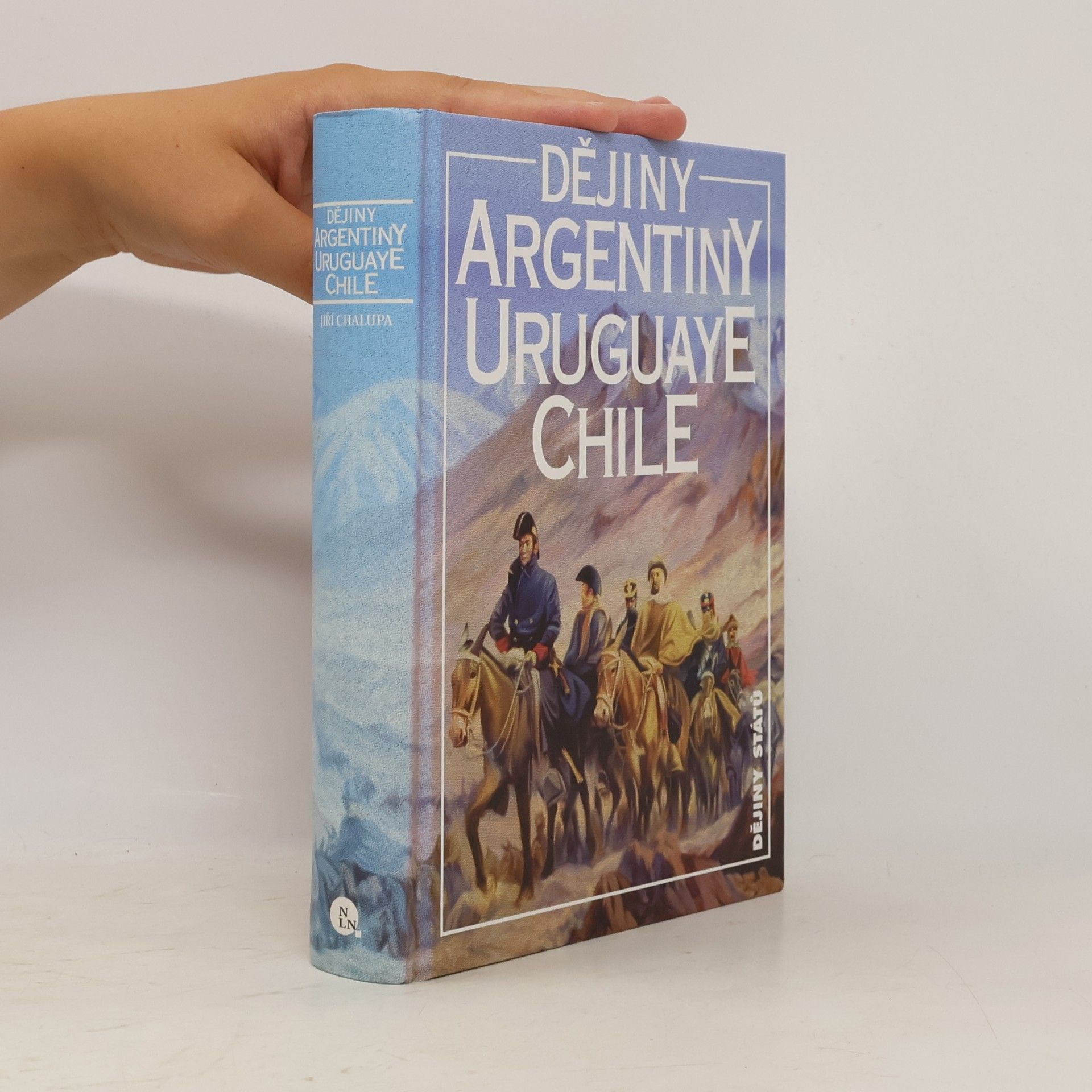 Jiří Chalupa Dějiny Argentiny, Uruguaye, Chile
