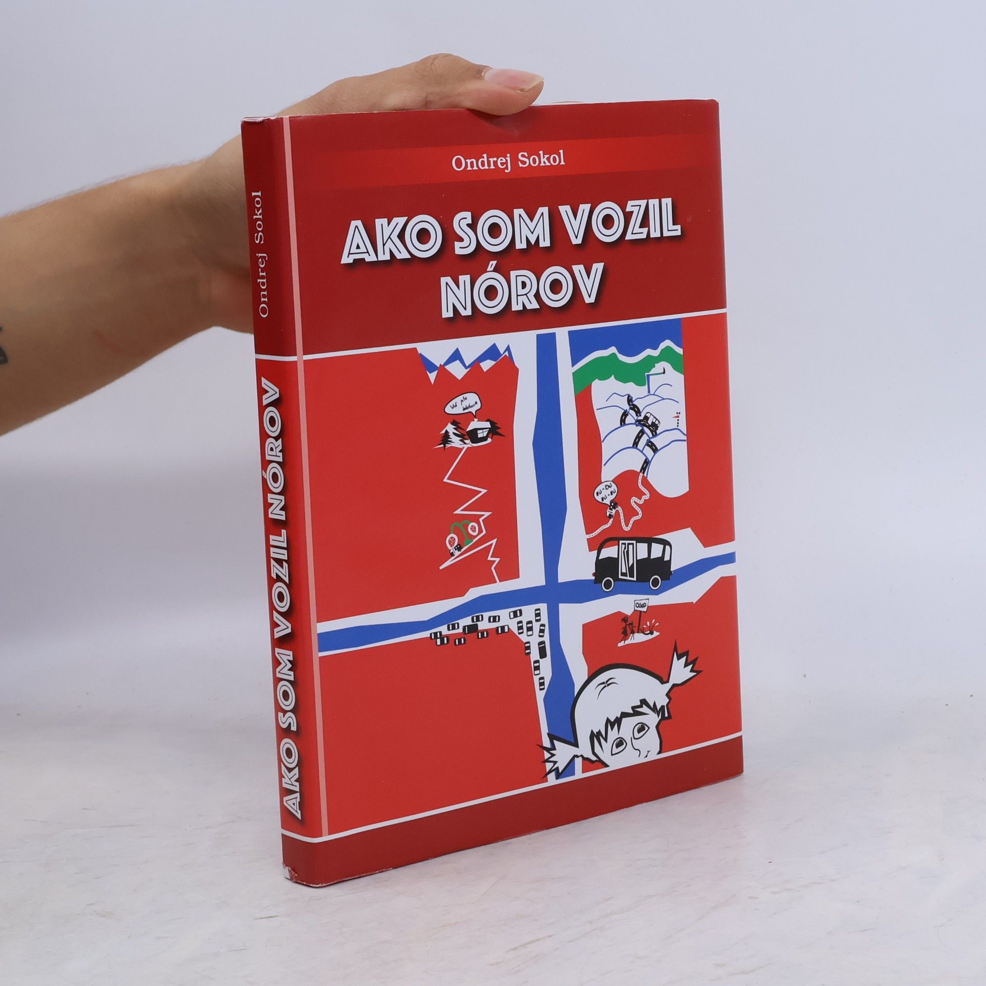 Ondrej Sokol Ako som vozil Nórov