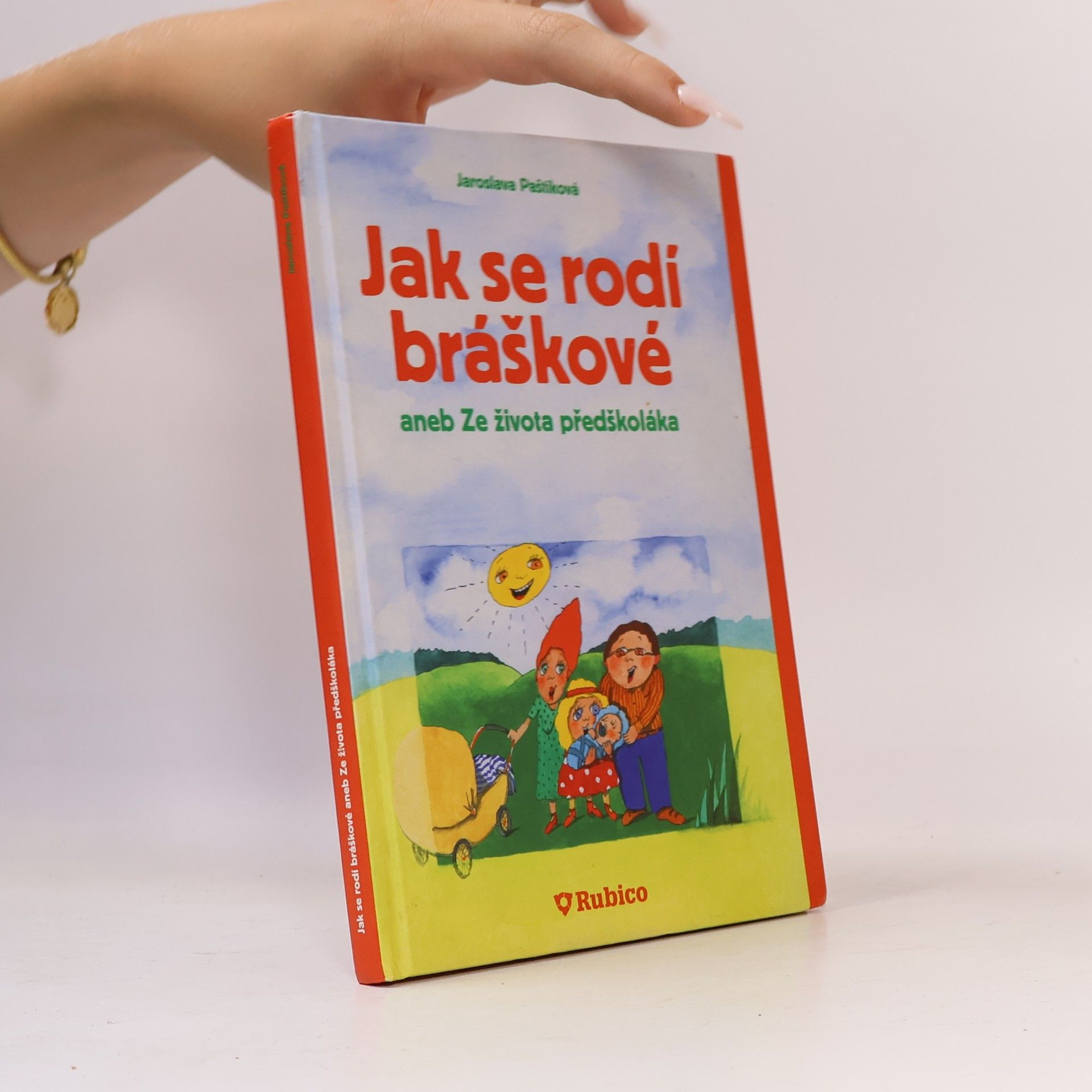 Jaroslava Paštiková Jak se rodí bráškové, aneb, Ze života předškoláka