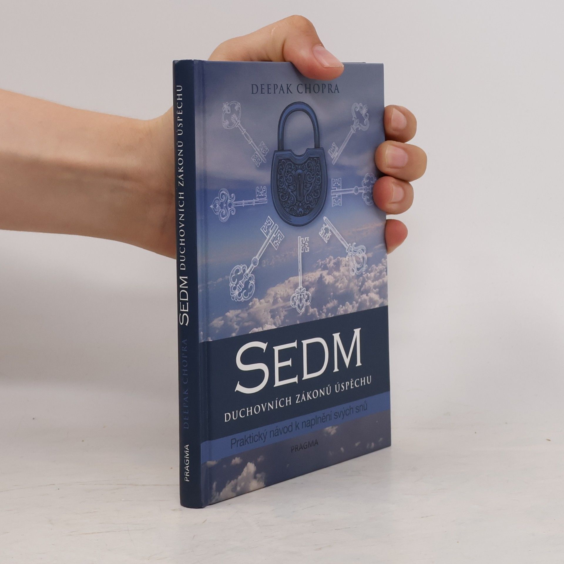 Deepak Chopra Sedm duchovních zákonů úspěchu