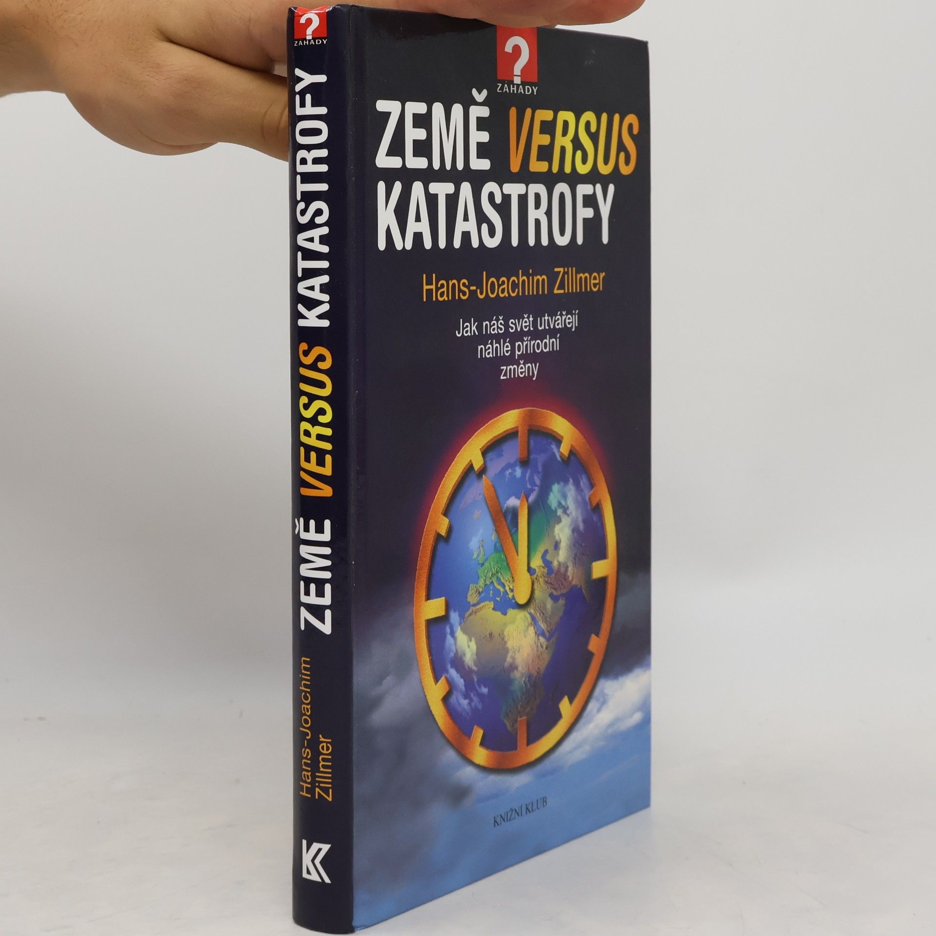 Hans Joachim Zillmer Země versus katastrofy : jak náš svět utvářejí náhlé přírodní změny