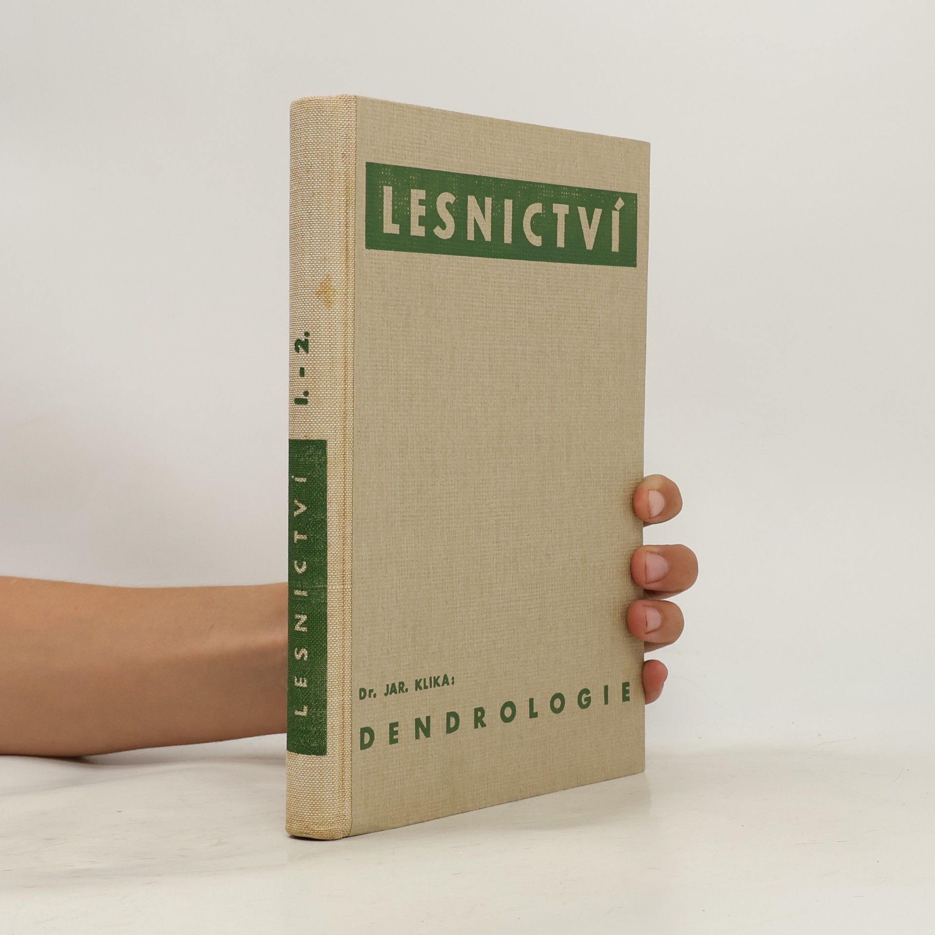 Jaromír Klika Lesnictví. Dendrologie I. Přírodní základy lesa