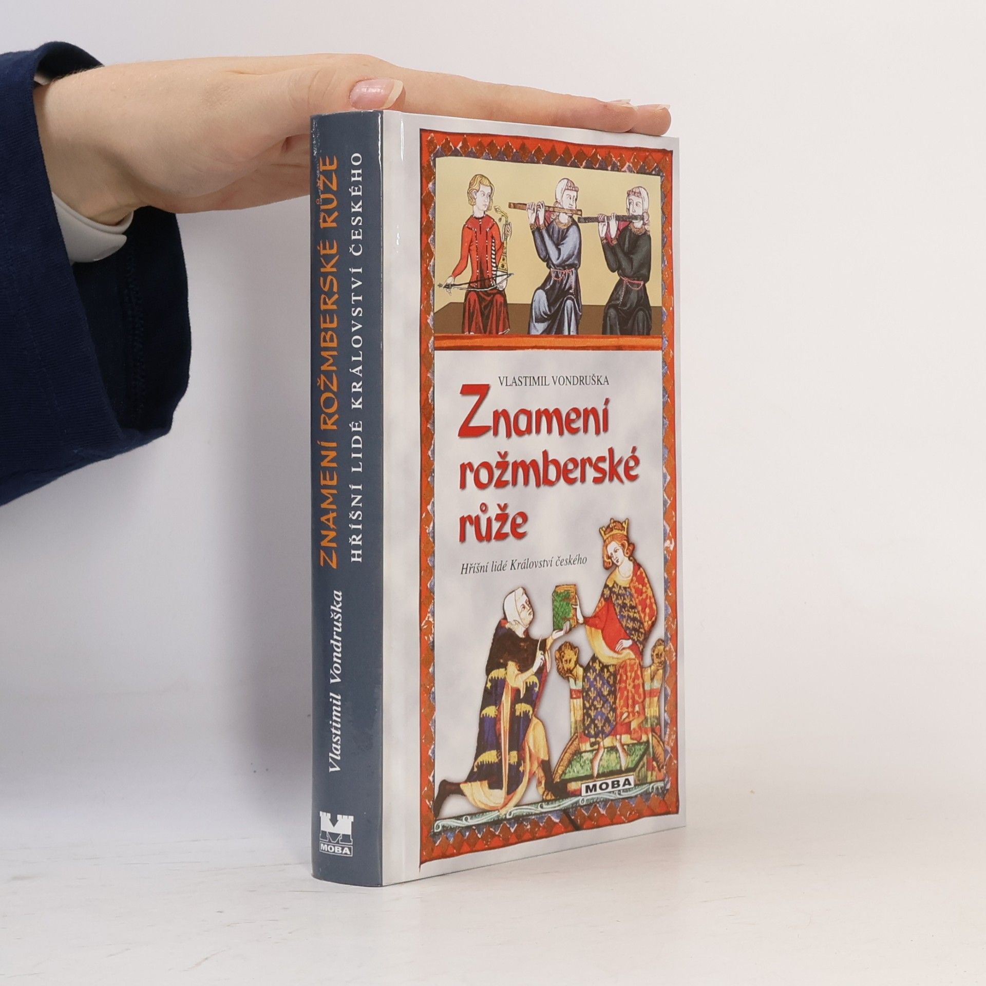Vlastimil Vondruška Znamení rožmberské růže, aneb, Tři zločiny, které rozřešil královský prokurátor Oldřich z Chlumu