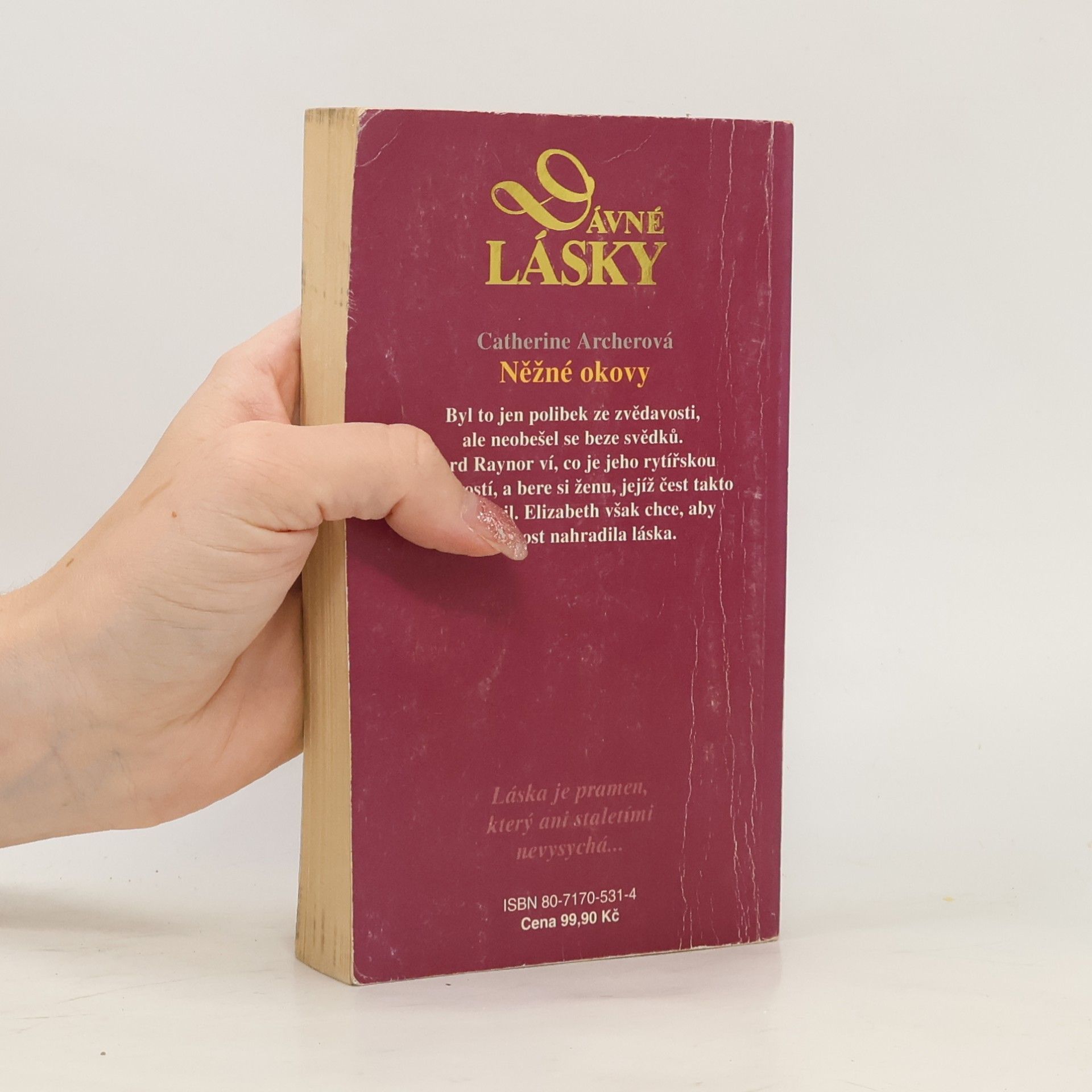 Catherine J. Archibald Dávné lásky 1996. Něžné okovy