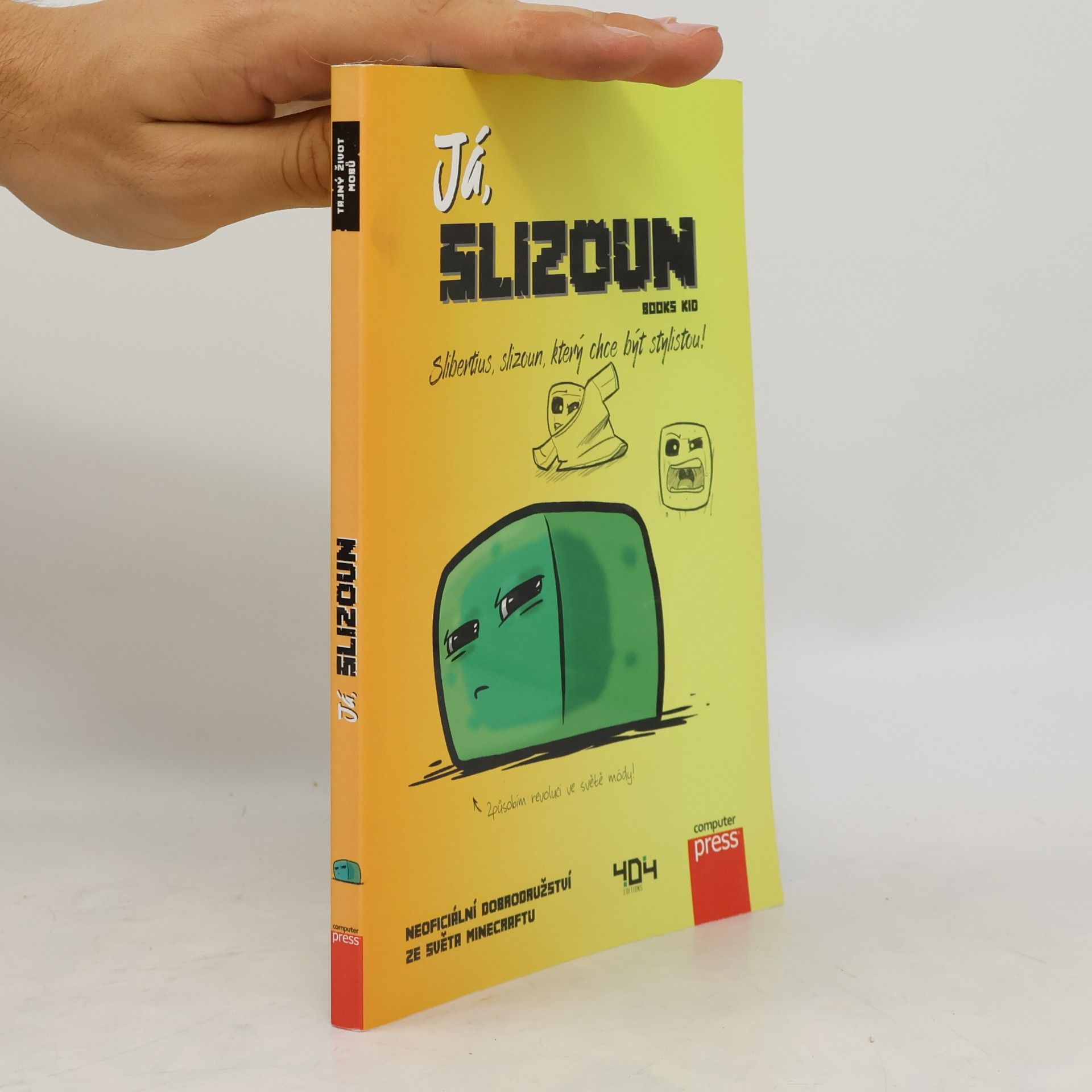 Various authors Já, slizoun - Slibertius, slizoun, který chce být stylistou!