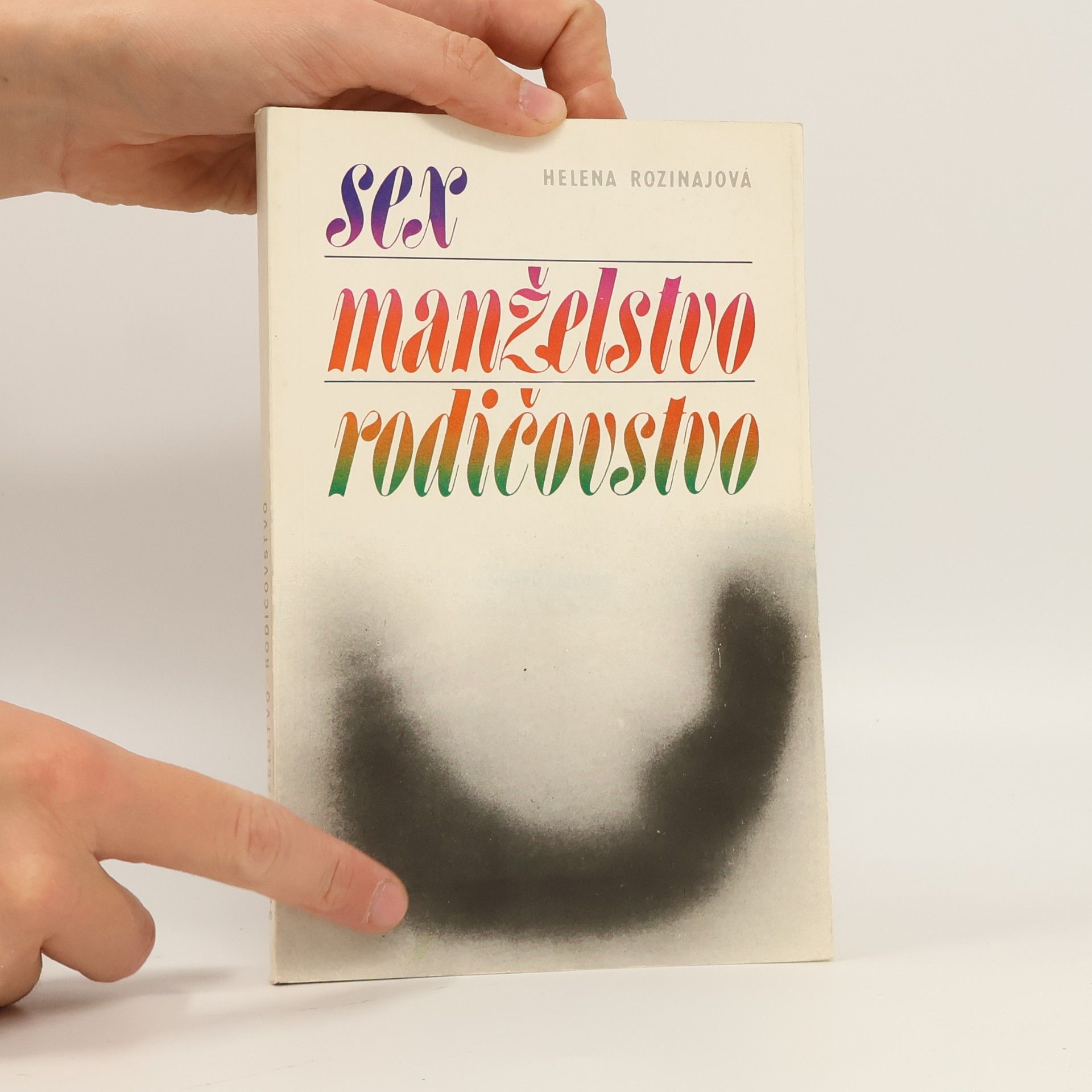 Helena Rozinajová Sex, manželstvo, rodičovstvo