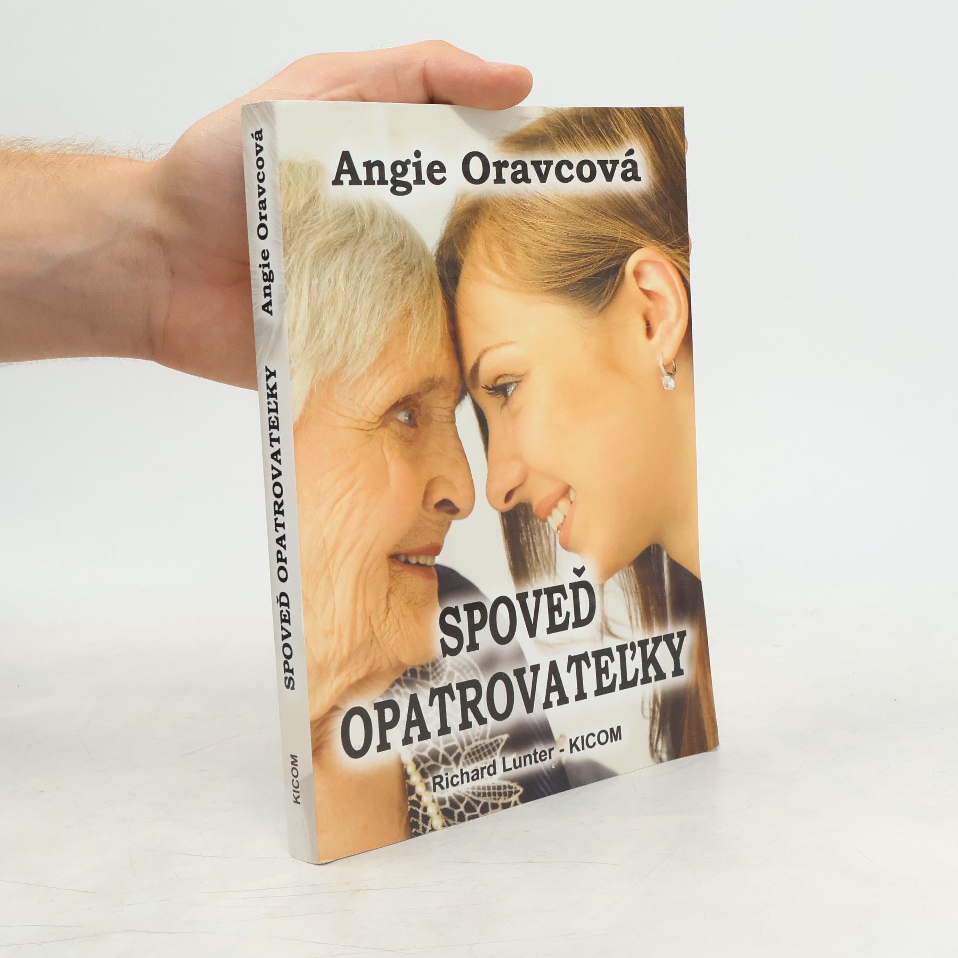 Angie Oravcová Spoveď opatrovateľky